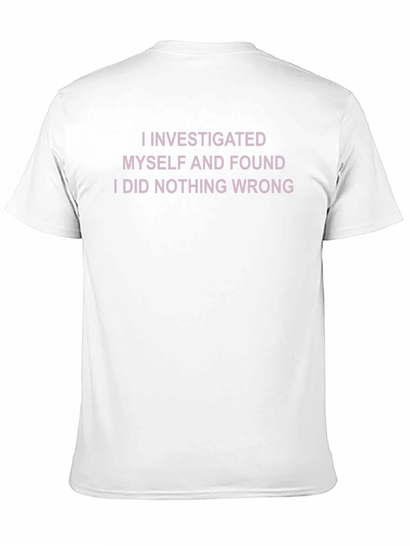 Funny I Did Nothing Wrong Graphic T-Shirt