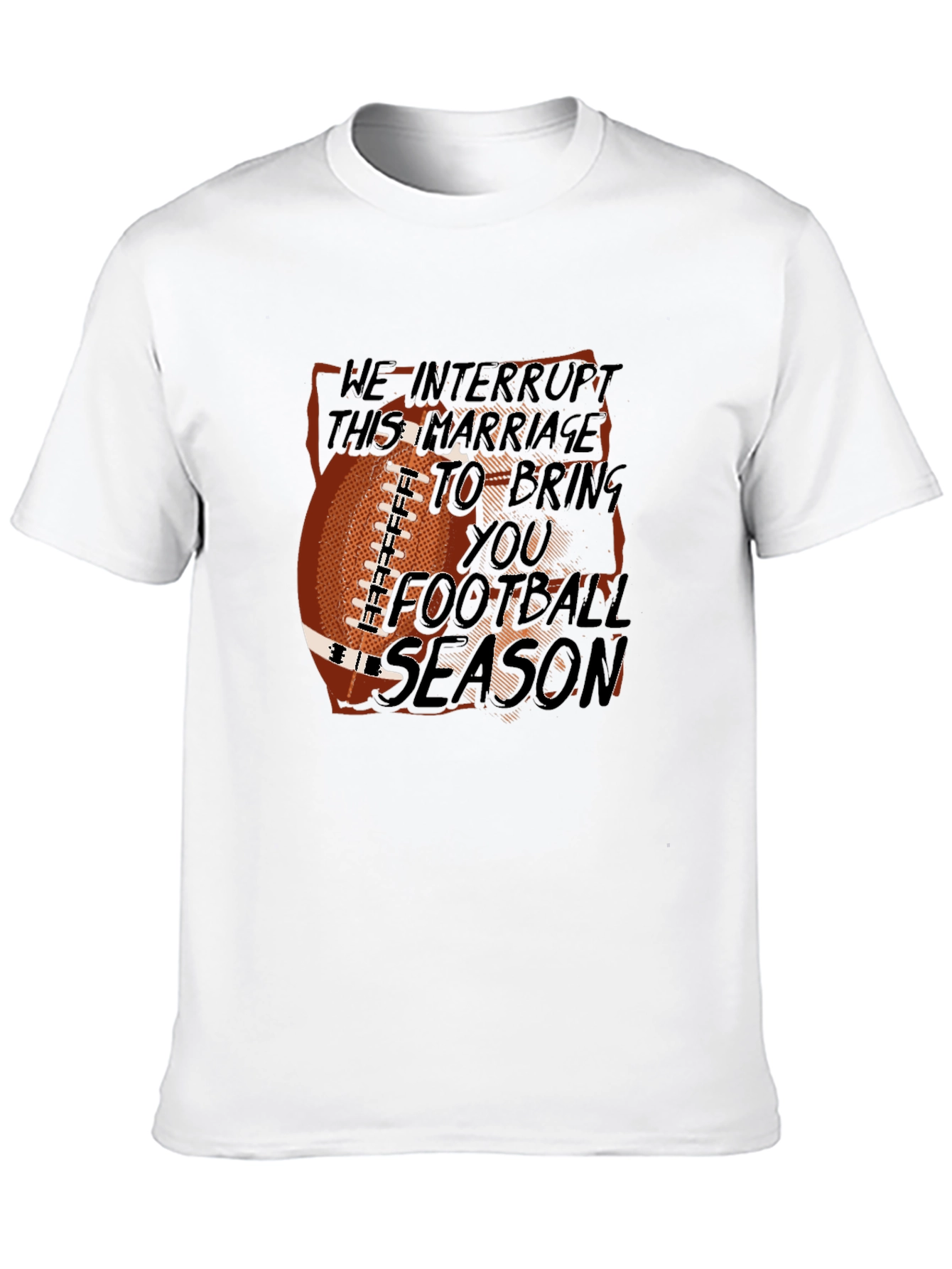 Football Season Marriage Interruption Graphic Tee