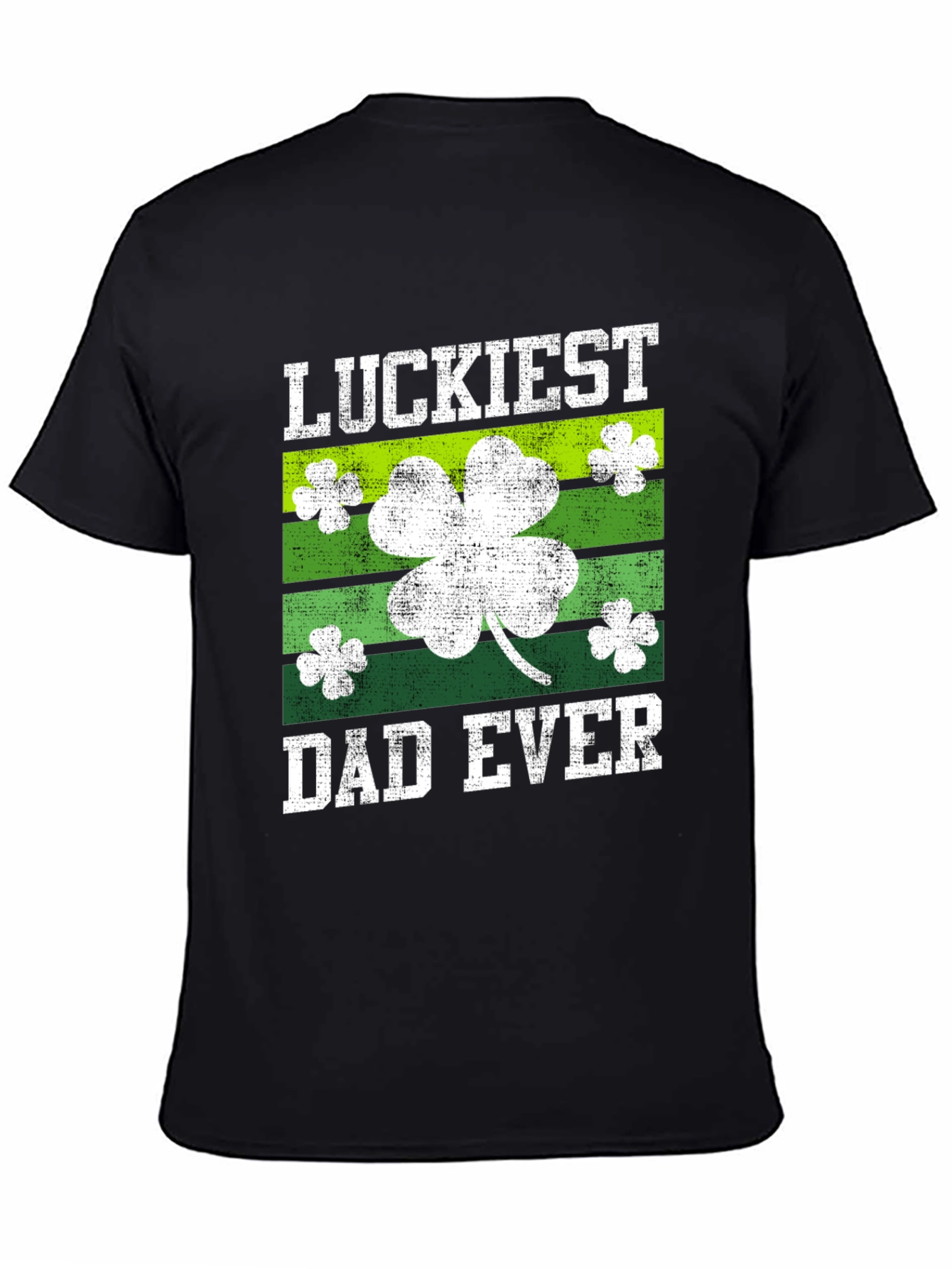 Luckiest Dad Ever St. Patricks Day T-Shirt