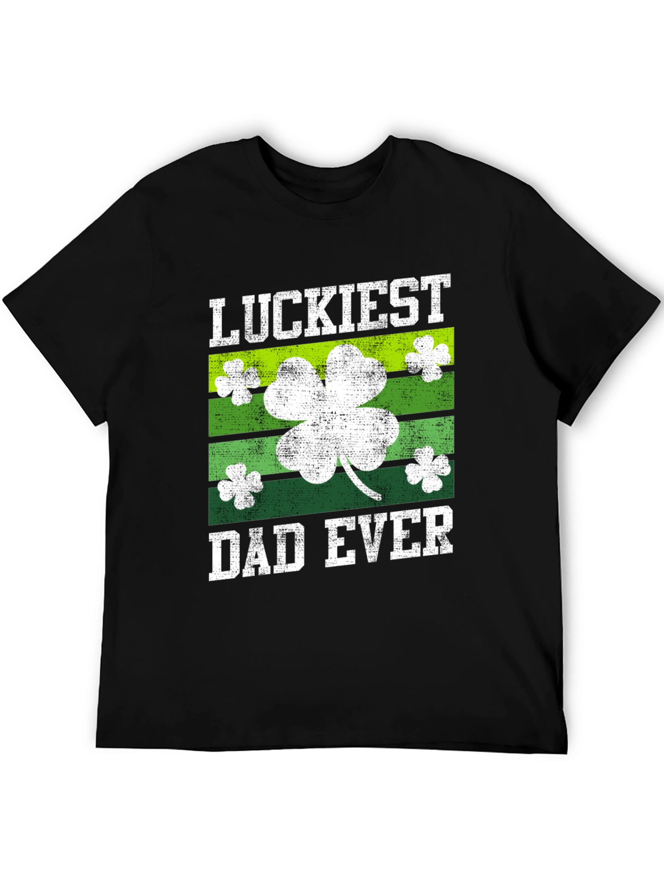 Luckiest Dad Ever St. Patricks Day T-Shirt