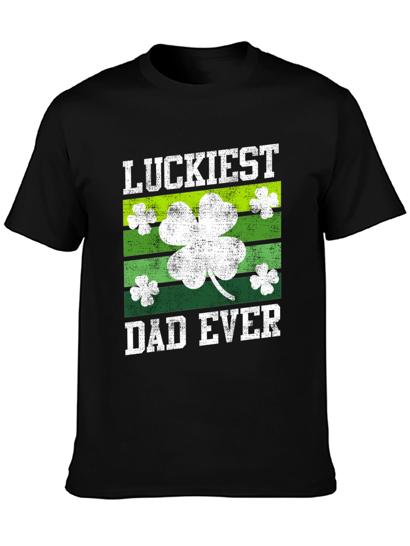 Luckiest Dad Ever St. Patricks Day T-Shirt