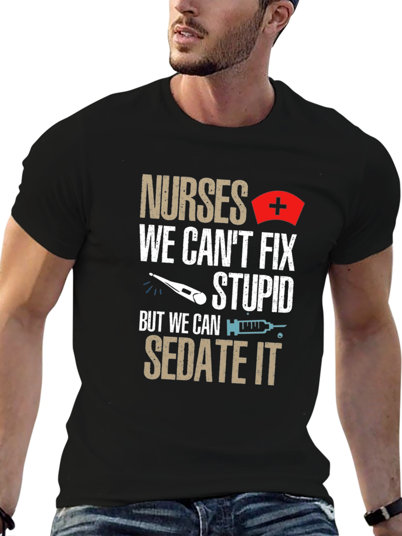 Nurses Sedate Stupid Humor T-Shirt