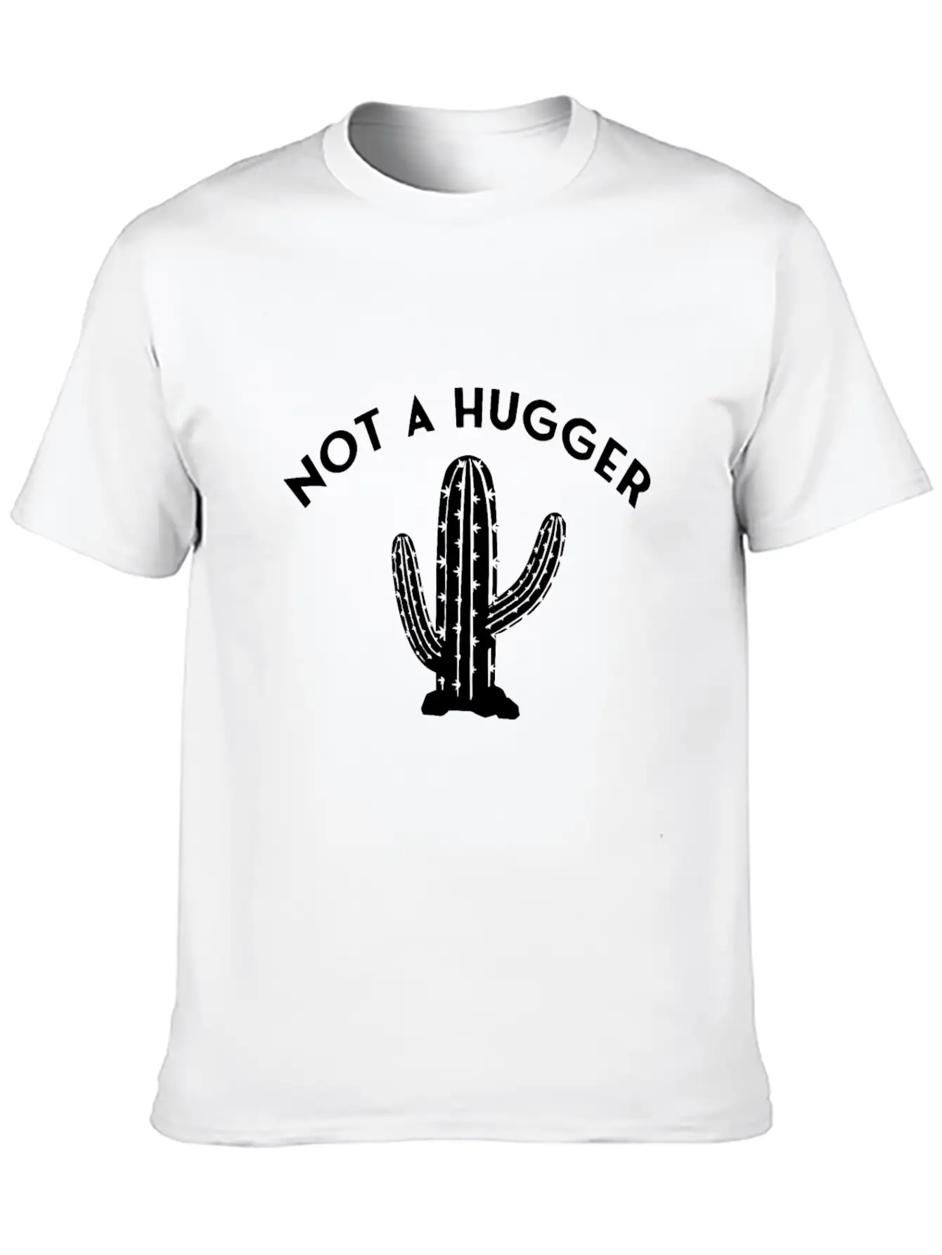 Not A Hugger Cactus Unisex Casual T-Shirt – Clean Design For Daily Comfort