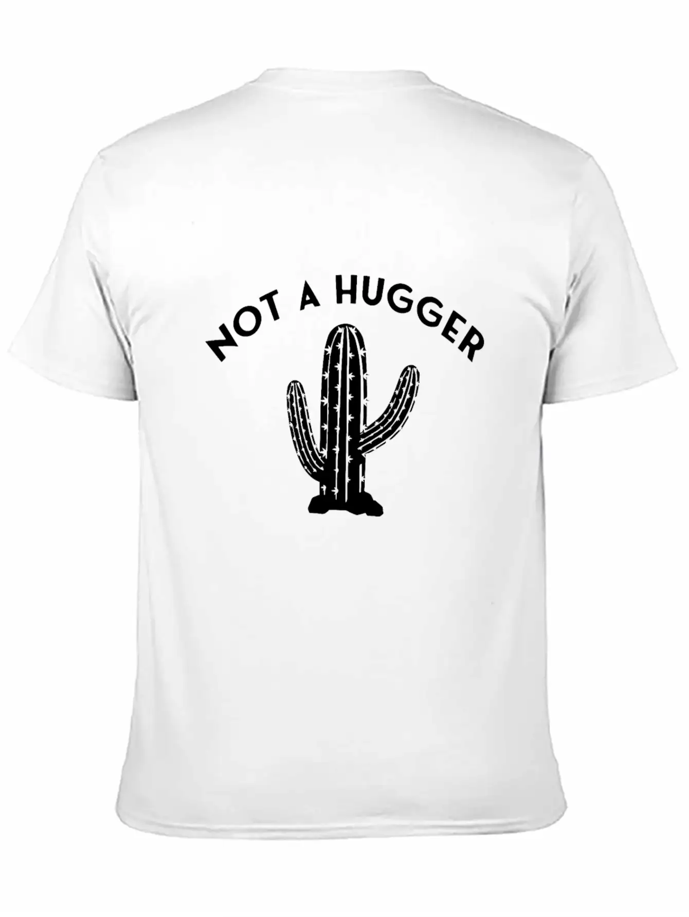 Not A Hugger Cactus Unisex Casual T-Shirt – Clean Design For Daily Comfort