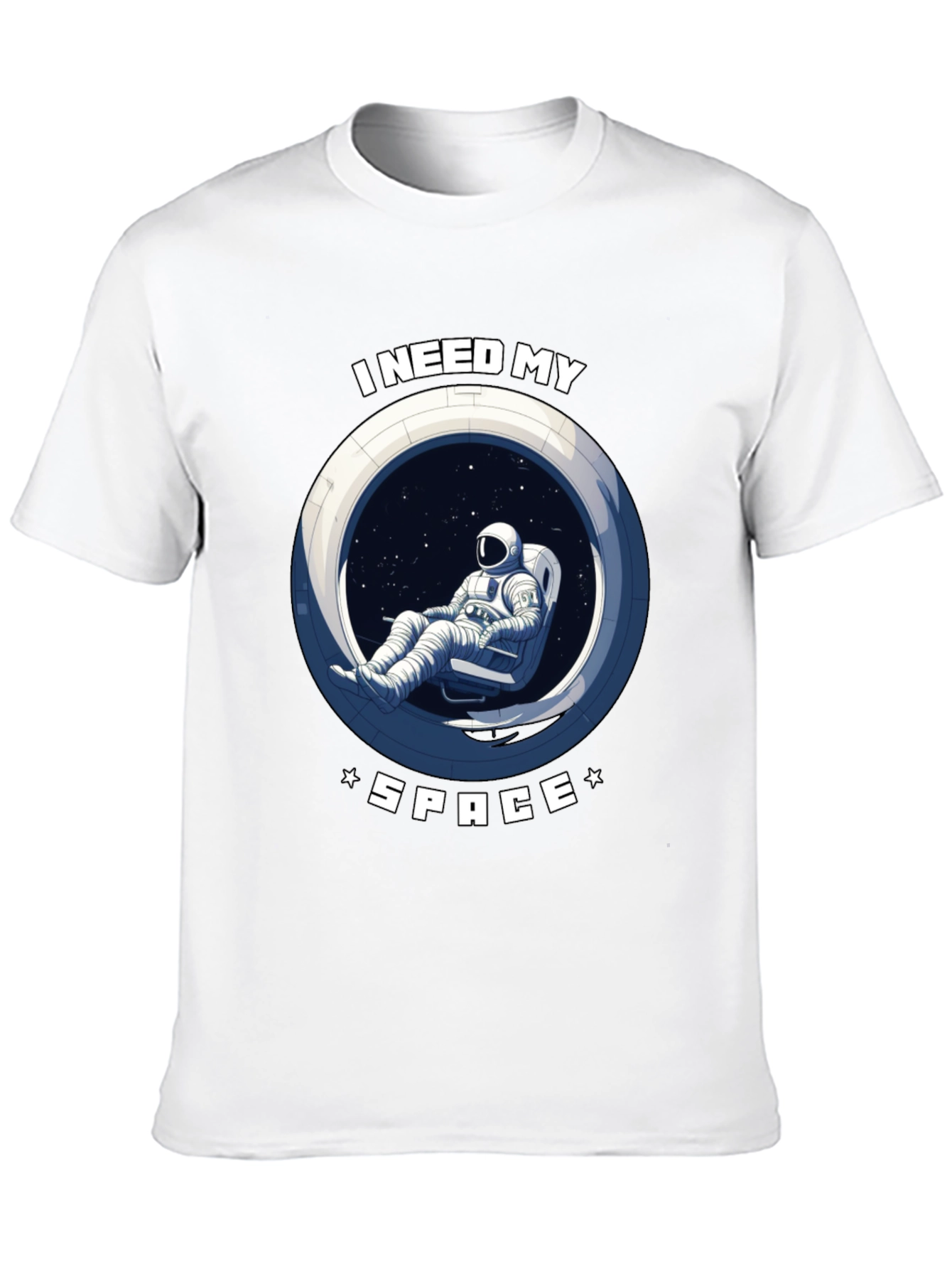 I Need My Space T-Shirt - Astronaut Design