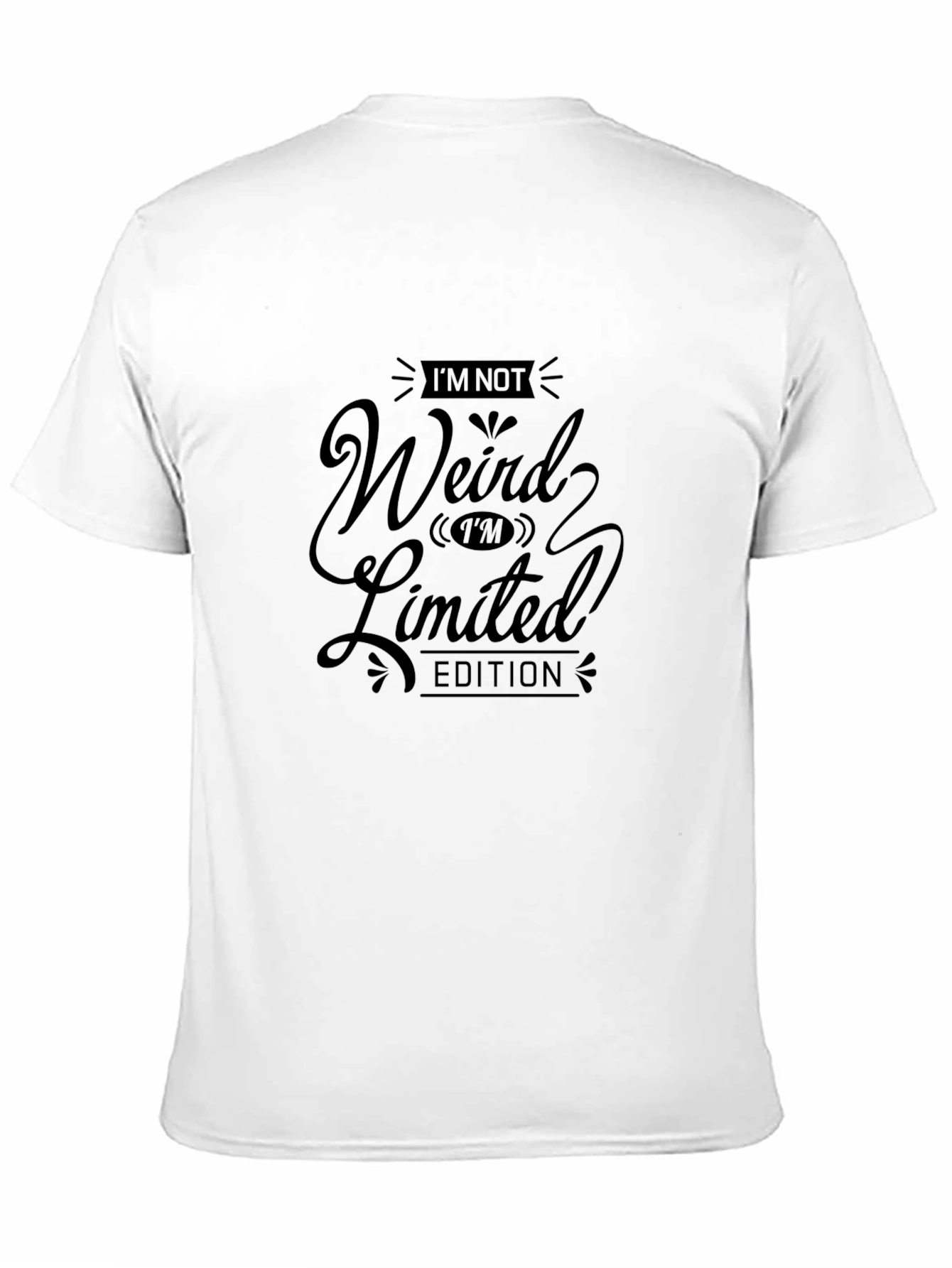 Im Not Weird Im Limited Edition Graphic Tee