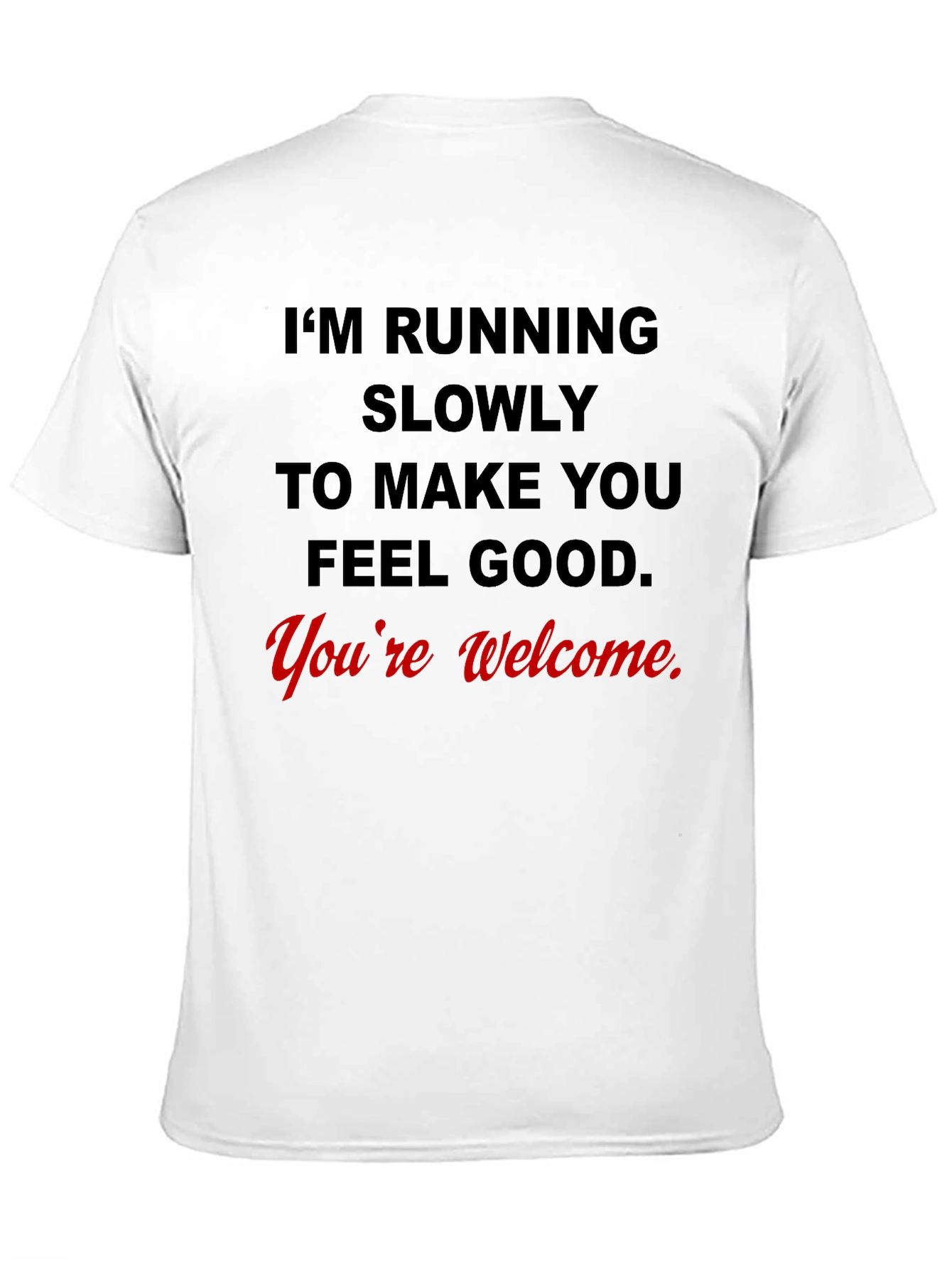 Funny Running T-Shirt - Youre Welcome