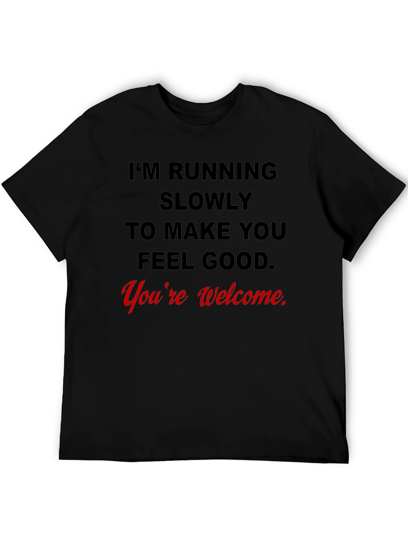 Funny Running T-Shirt - Youre Welcome
