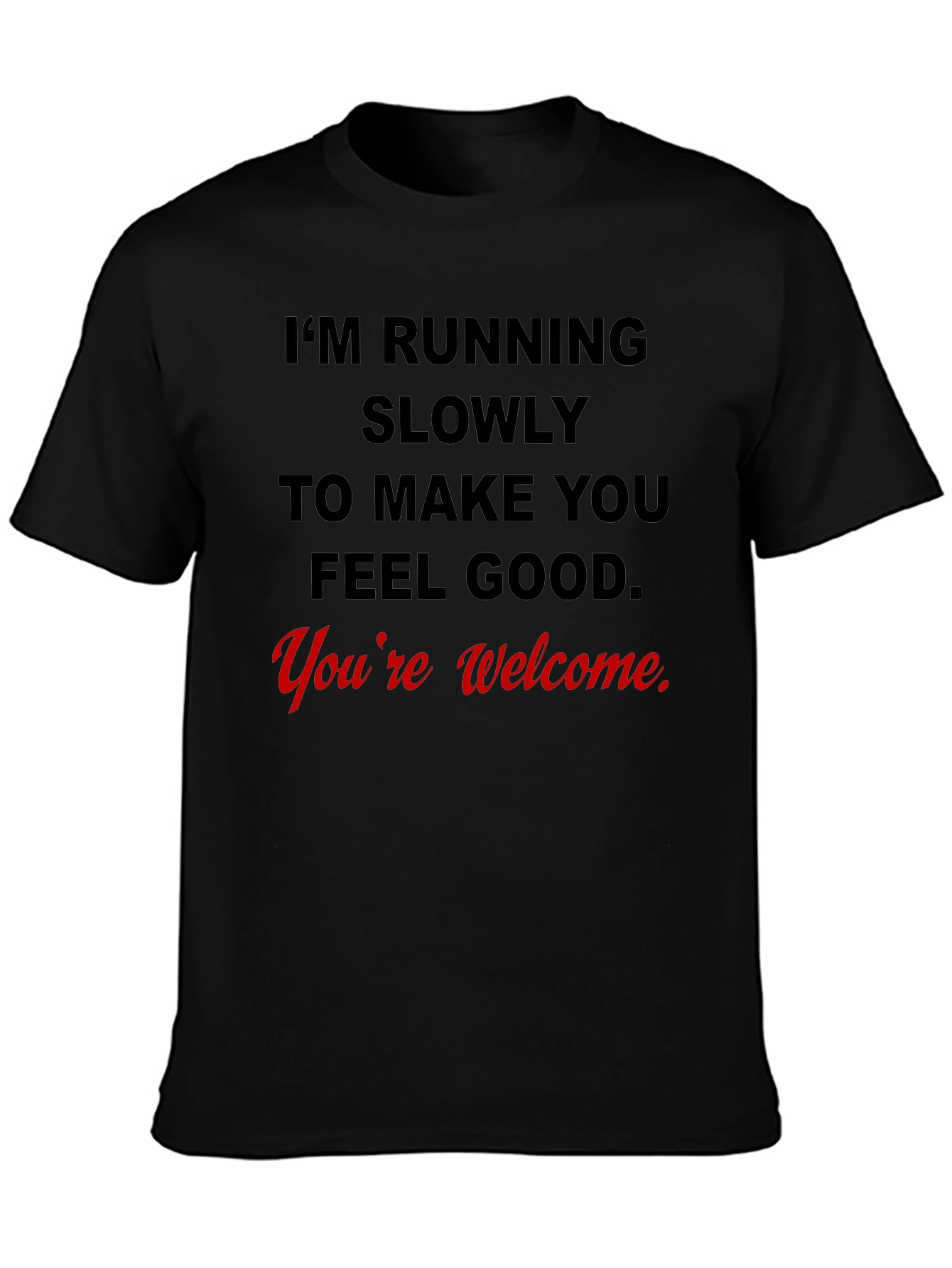 Funny Running T-Shirt - Youre Welcome