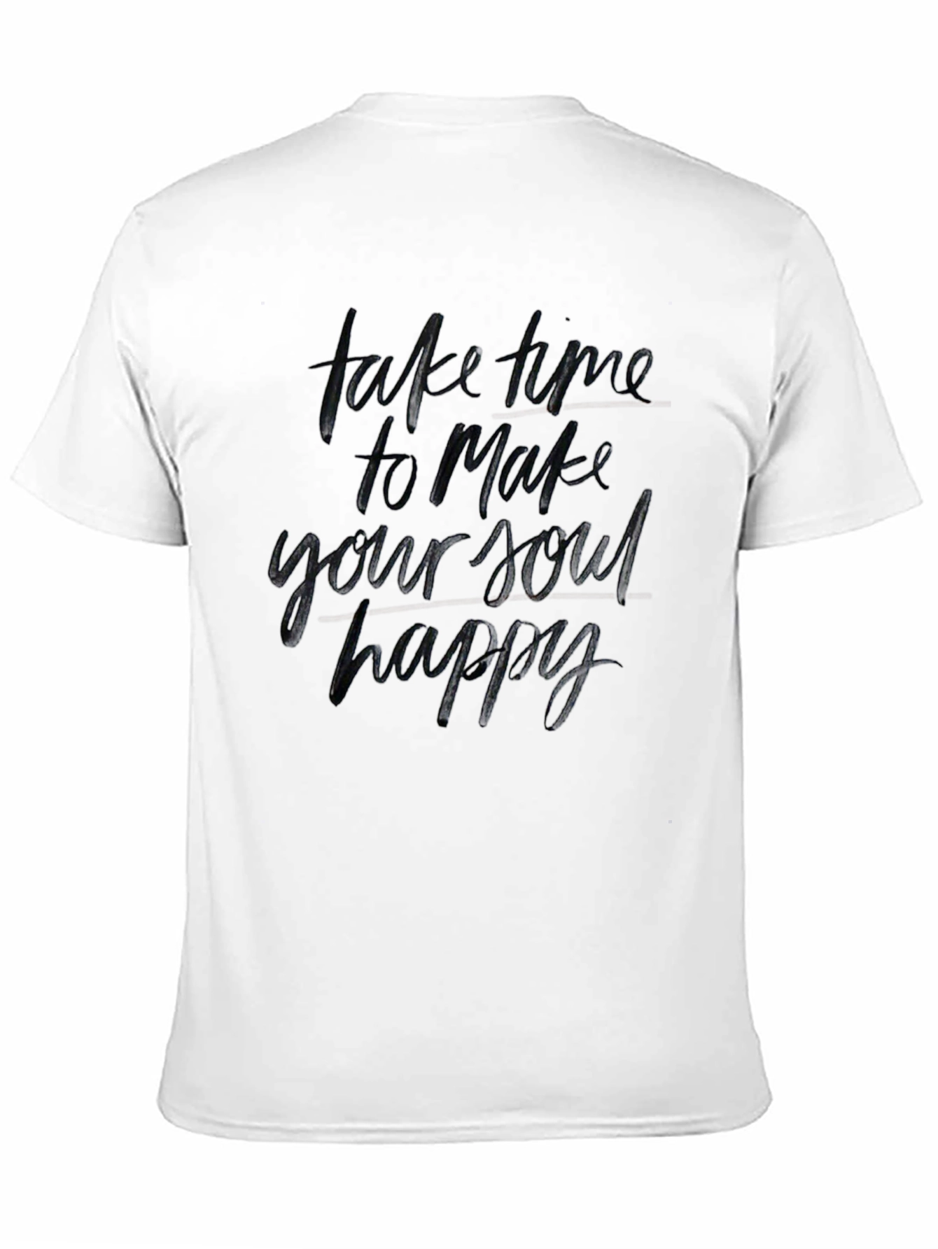 Inspirational Black T-Shirt - Make Your Soul Happy