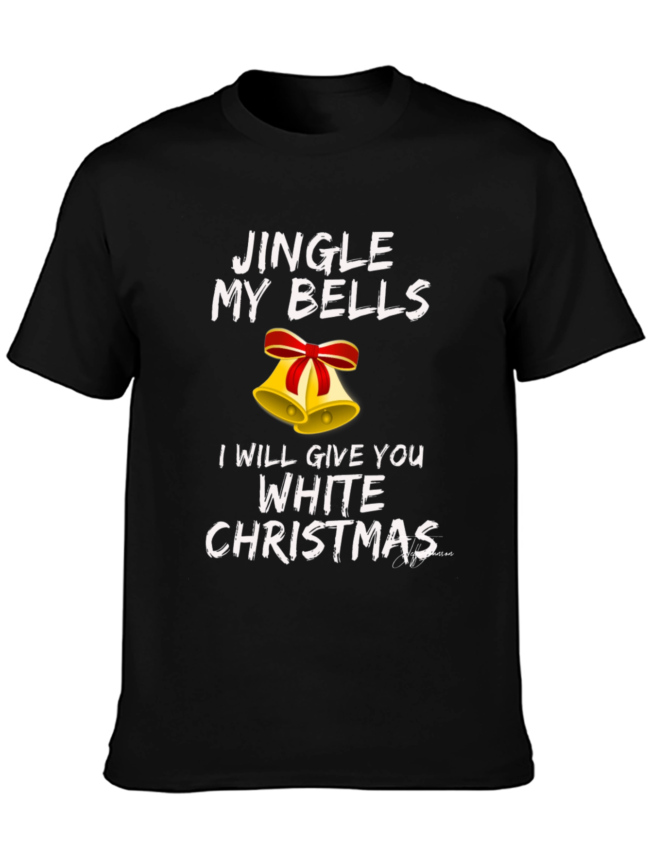 Jingle My Bells Funny Christmas T-Shirt