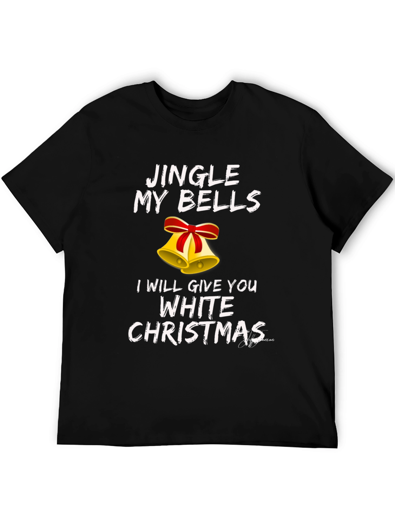 Jingle My Bells Funny Christmas T-Shirt
