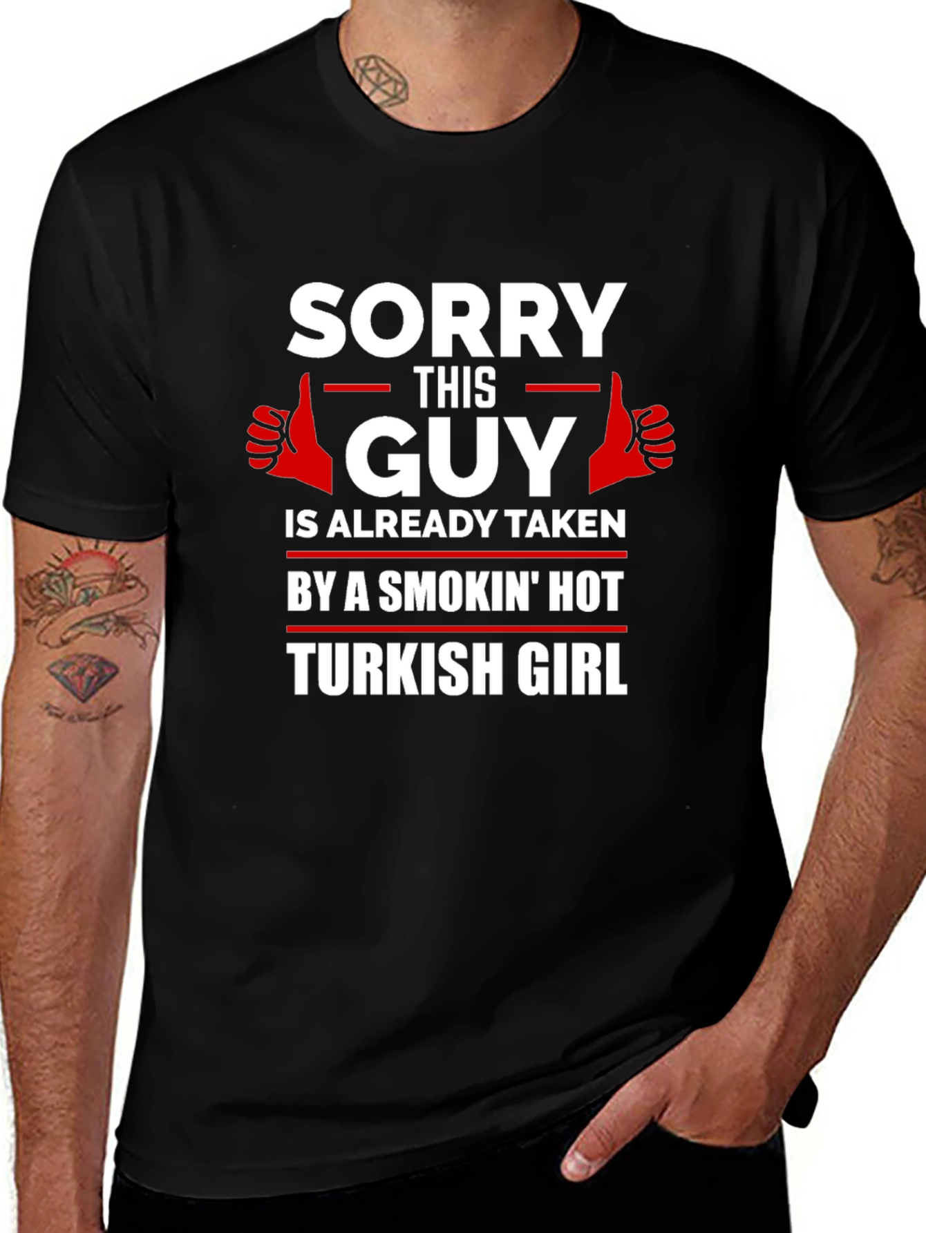 Sorry Guy Taken Turkish Girl Graphic T-Shirt