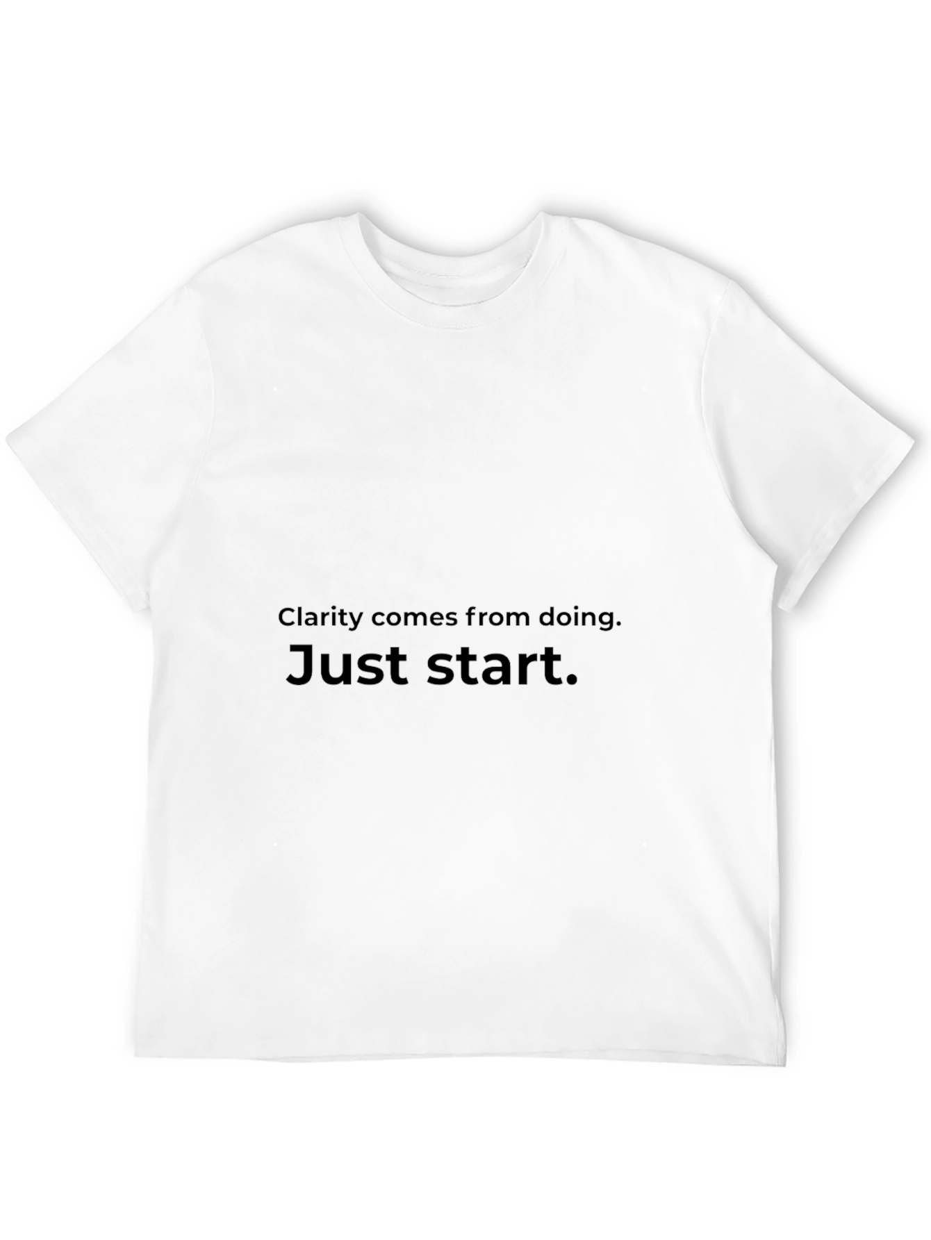 Inspirational T-Shirt - Clarity Comes From Doing Just Start