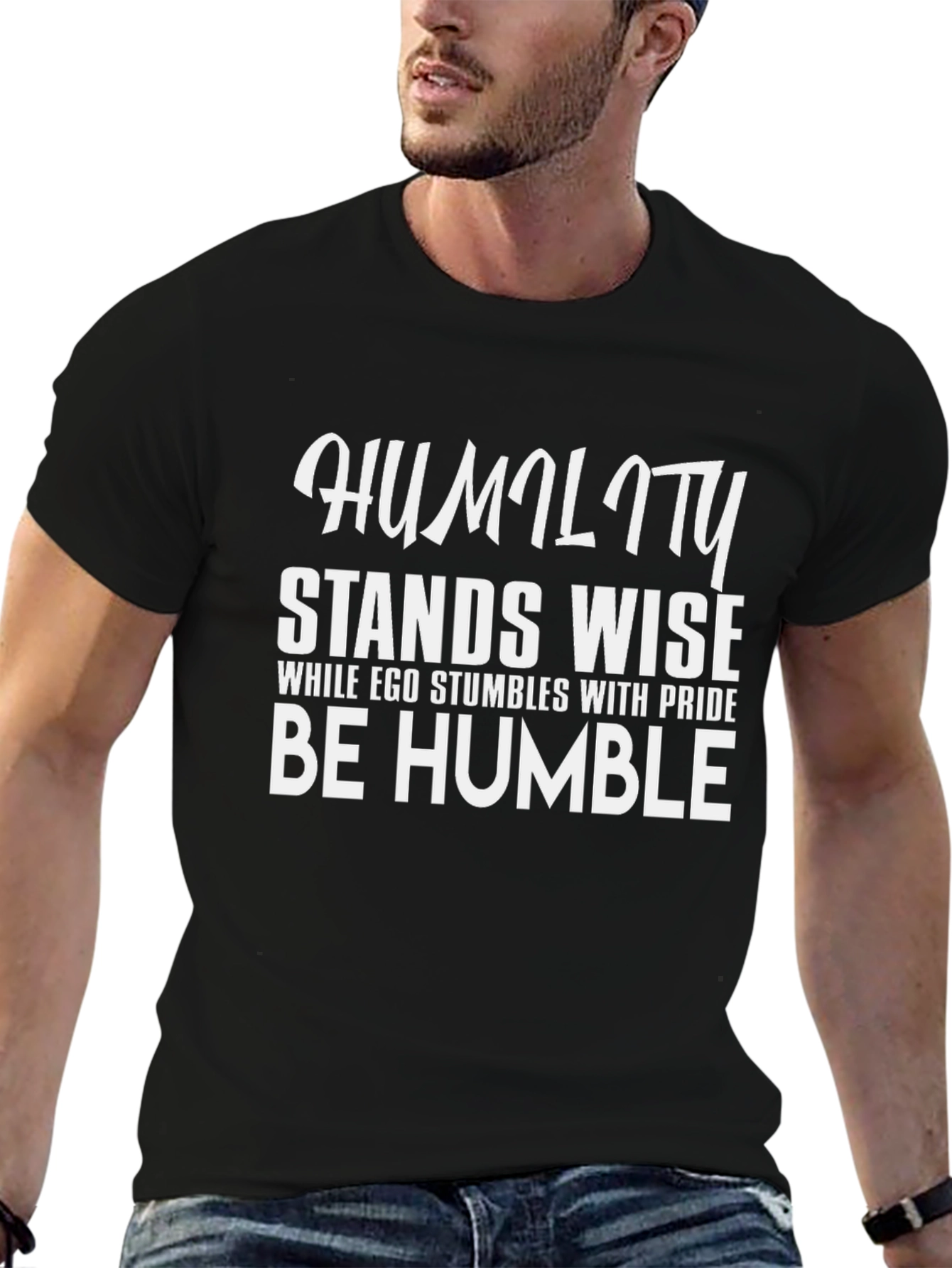 Humility T-Shirt: Stands Wise Be Humble Black Tee