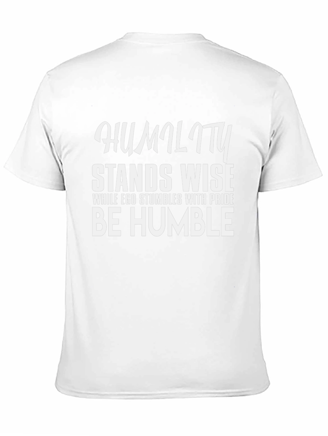 Humility T-Shirt: Stands Wise Be Humble Black Tee