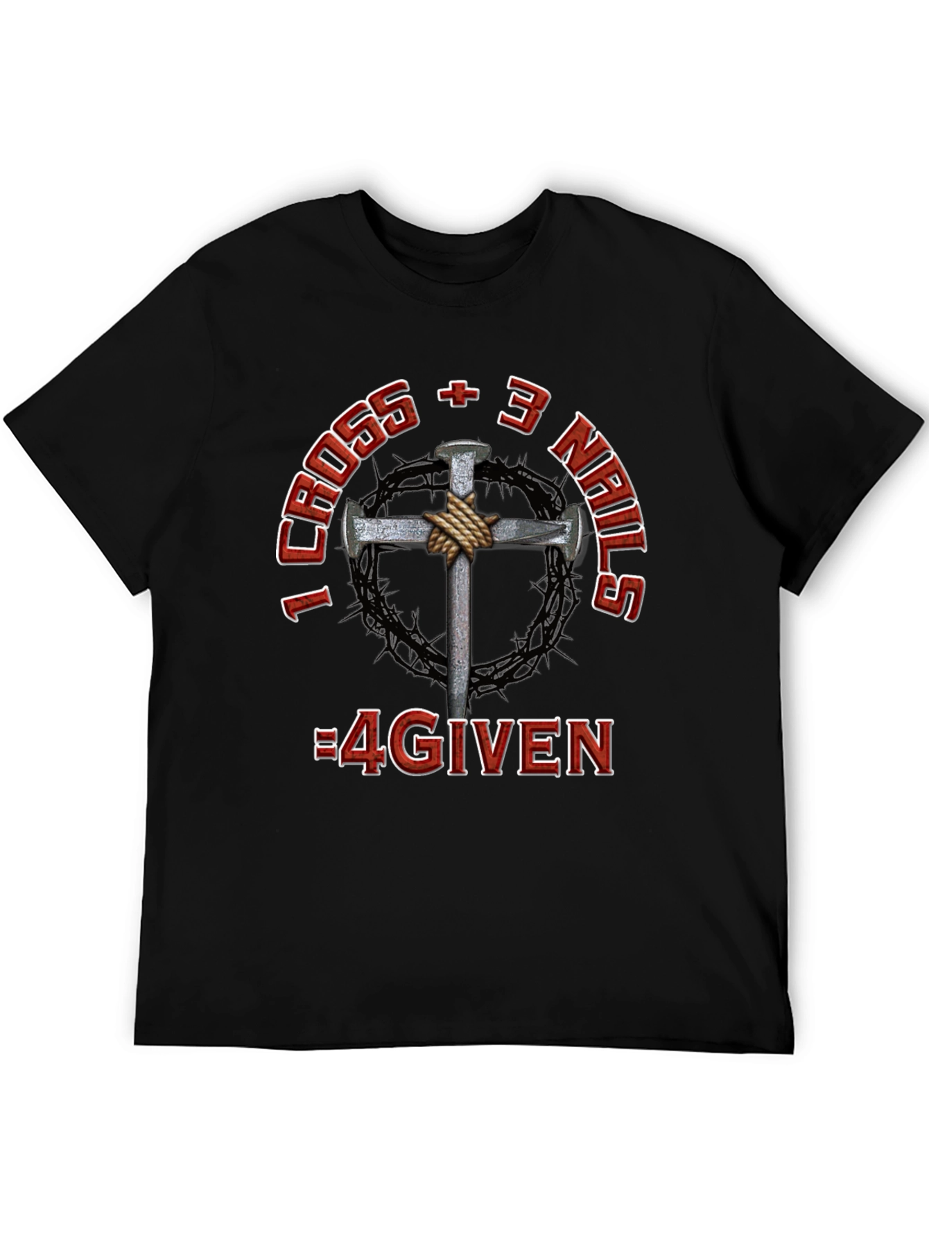 I Cross + 3 Nails = 4GIVEN T-Shirt