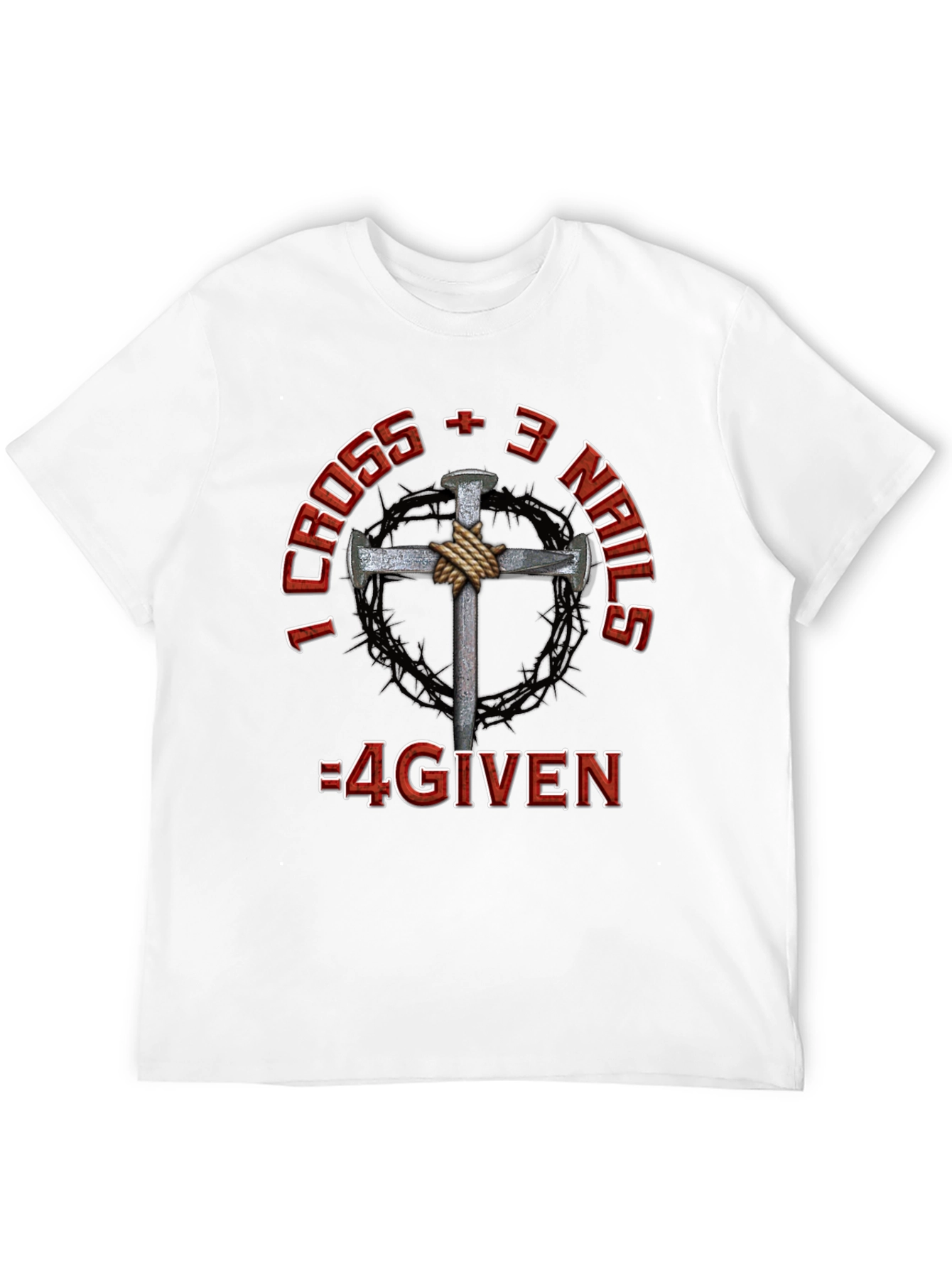 I Cross + 3 Nails = 4GIVEN T-Shirt