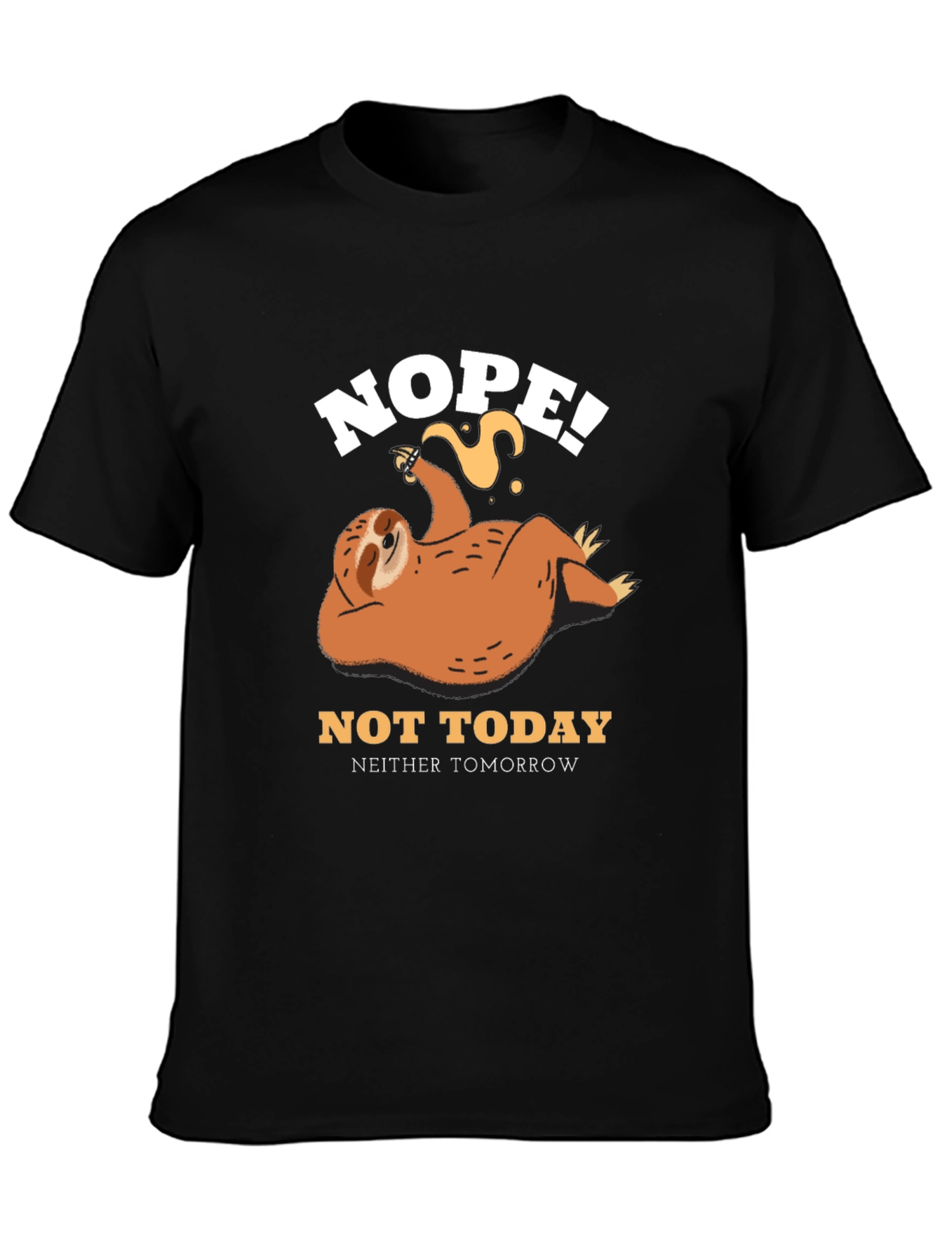 Nope Not Today Sloth Graphic Tee