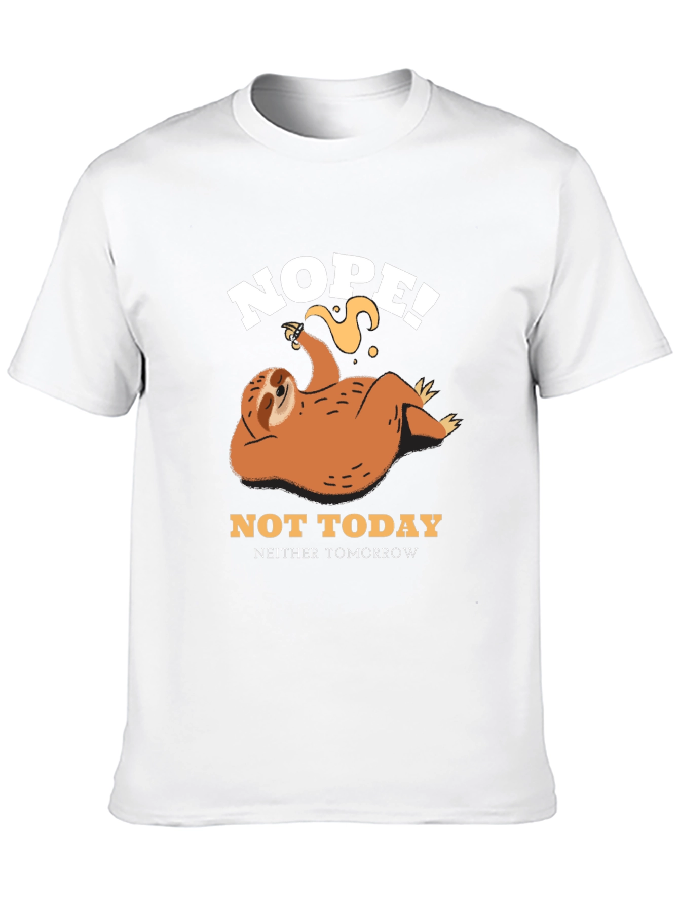 Nope Not Today Sloth Graphic Tee