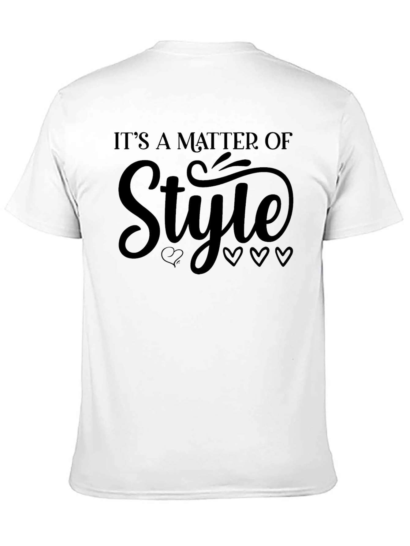 Its a Matter of Style Graphic T-Shirt
