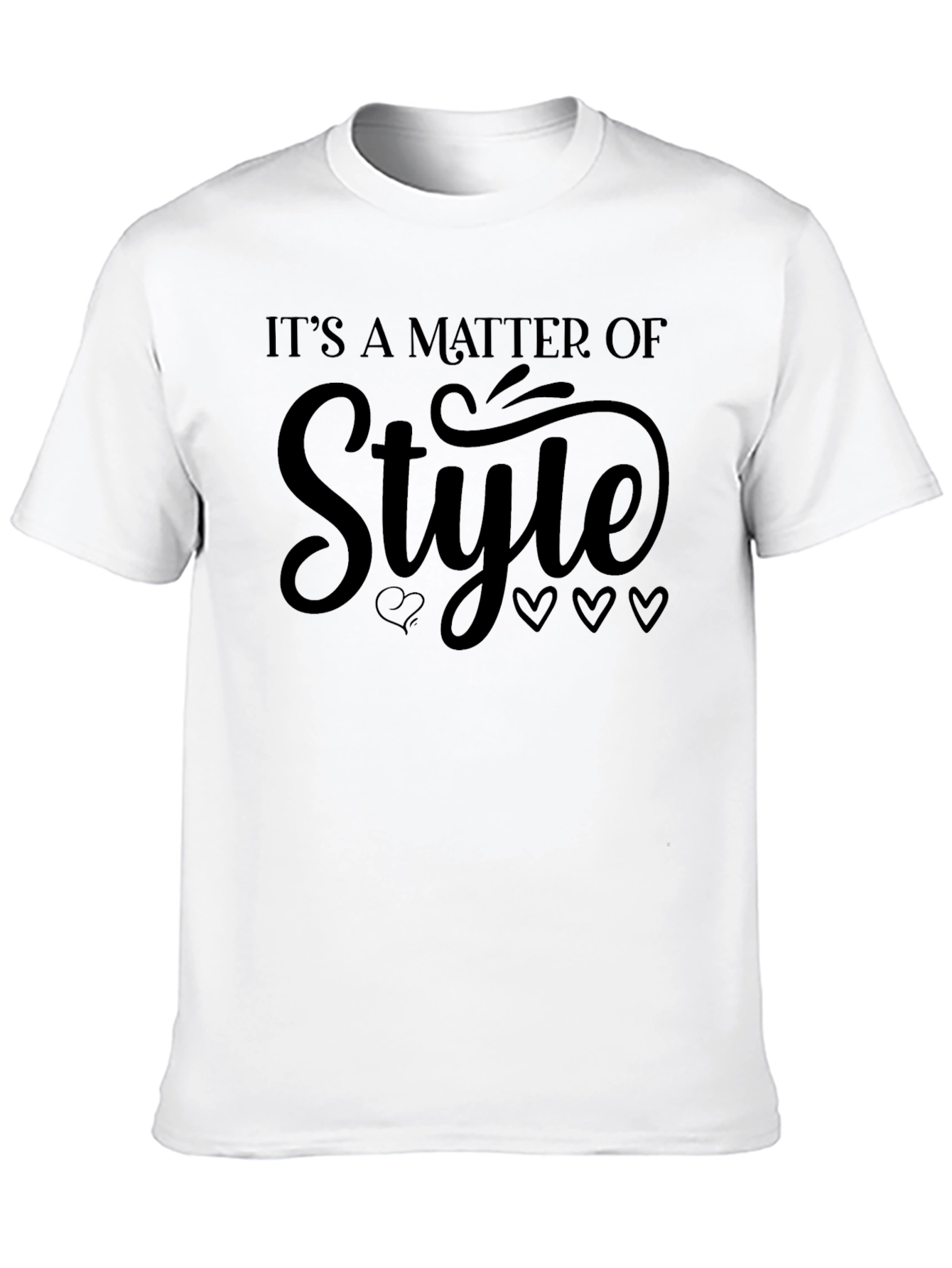 Its a Matter of Style Graphic T-Shirt