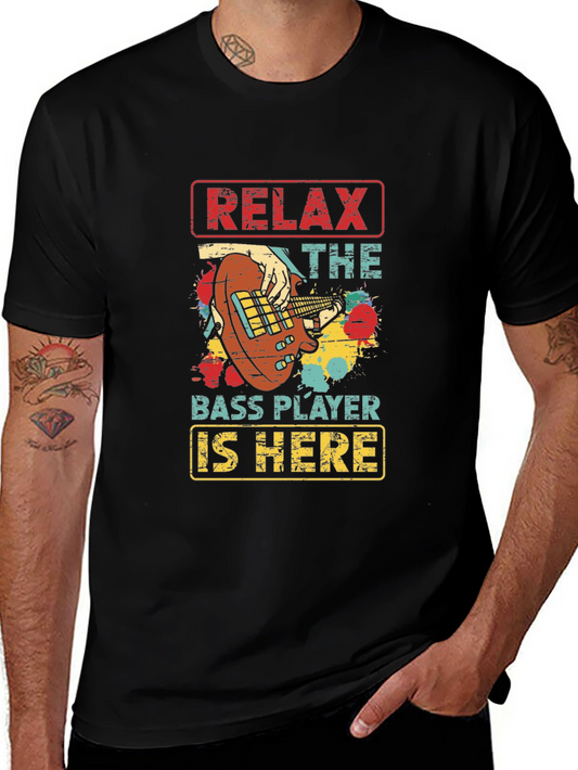 Relax Bass Player Here T-Shirt