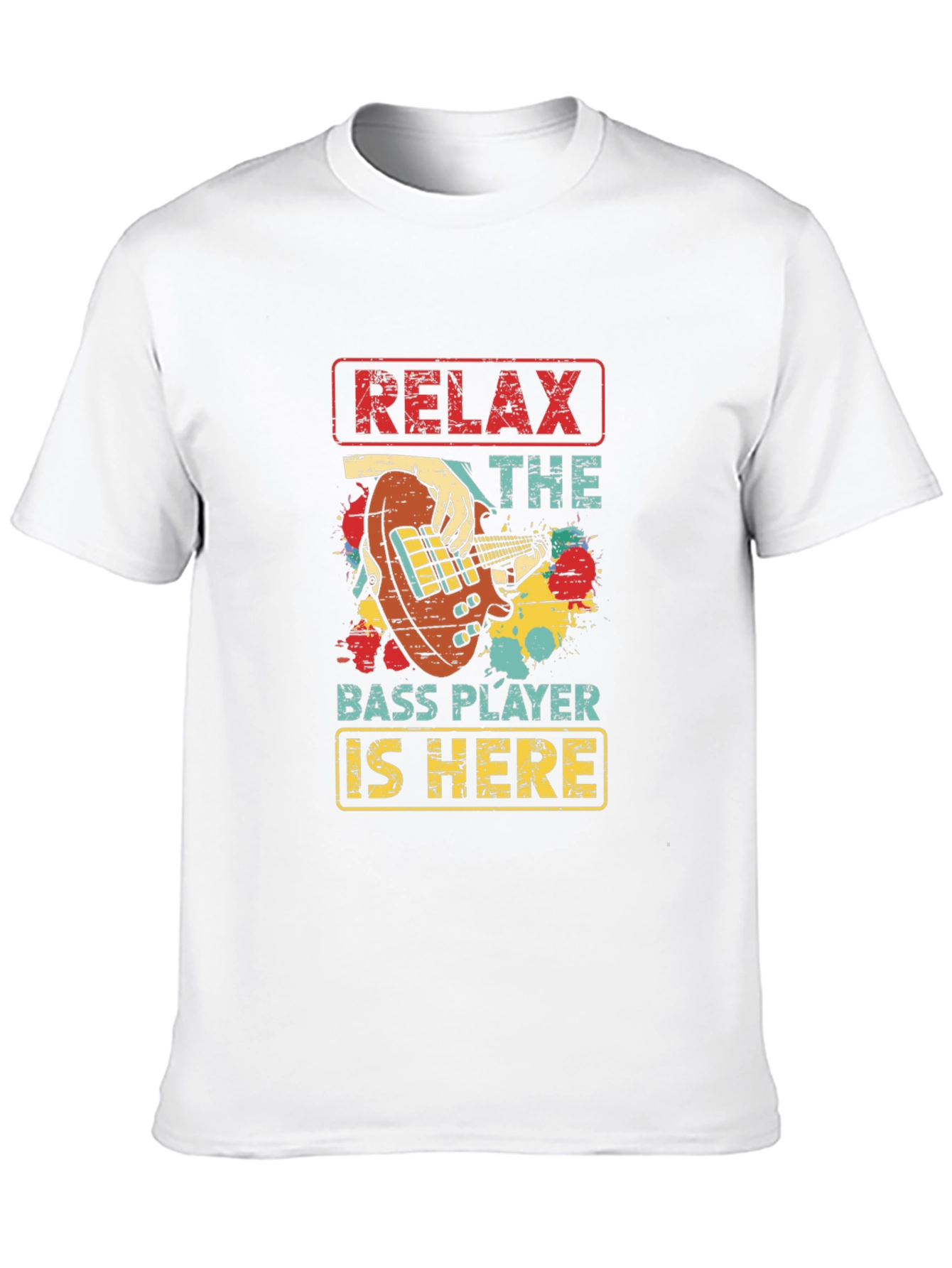 Relax Bass Player Here T-Shirt