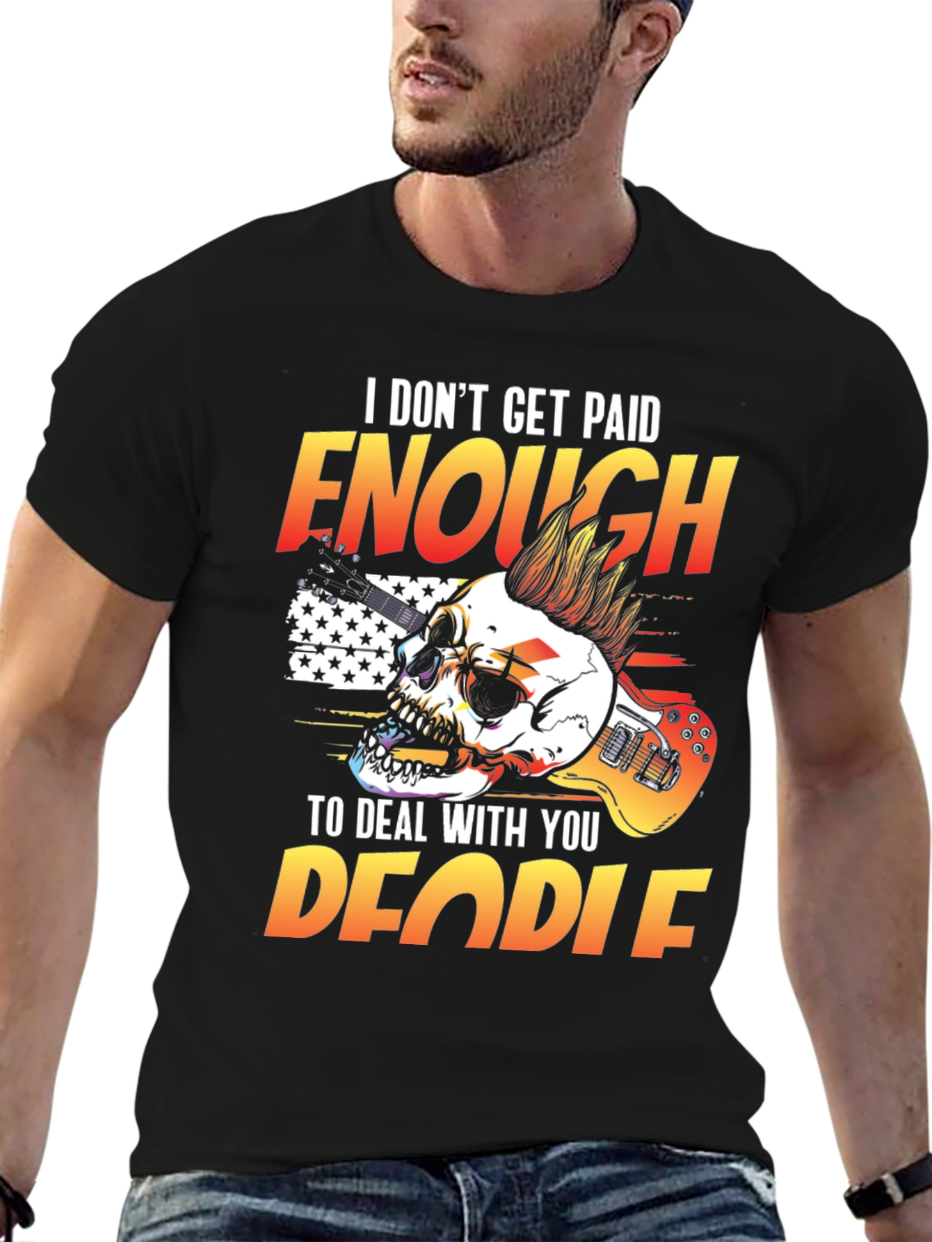 I Dont Get Paid Enough Skull Graphic Tee