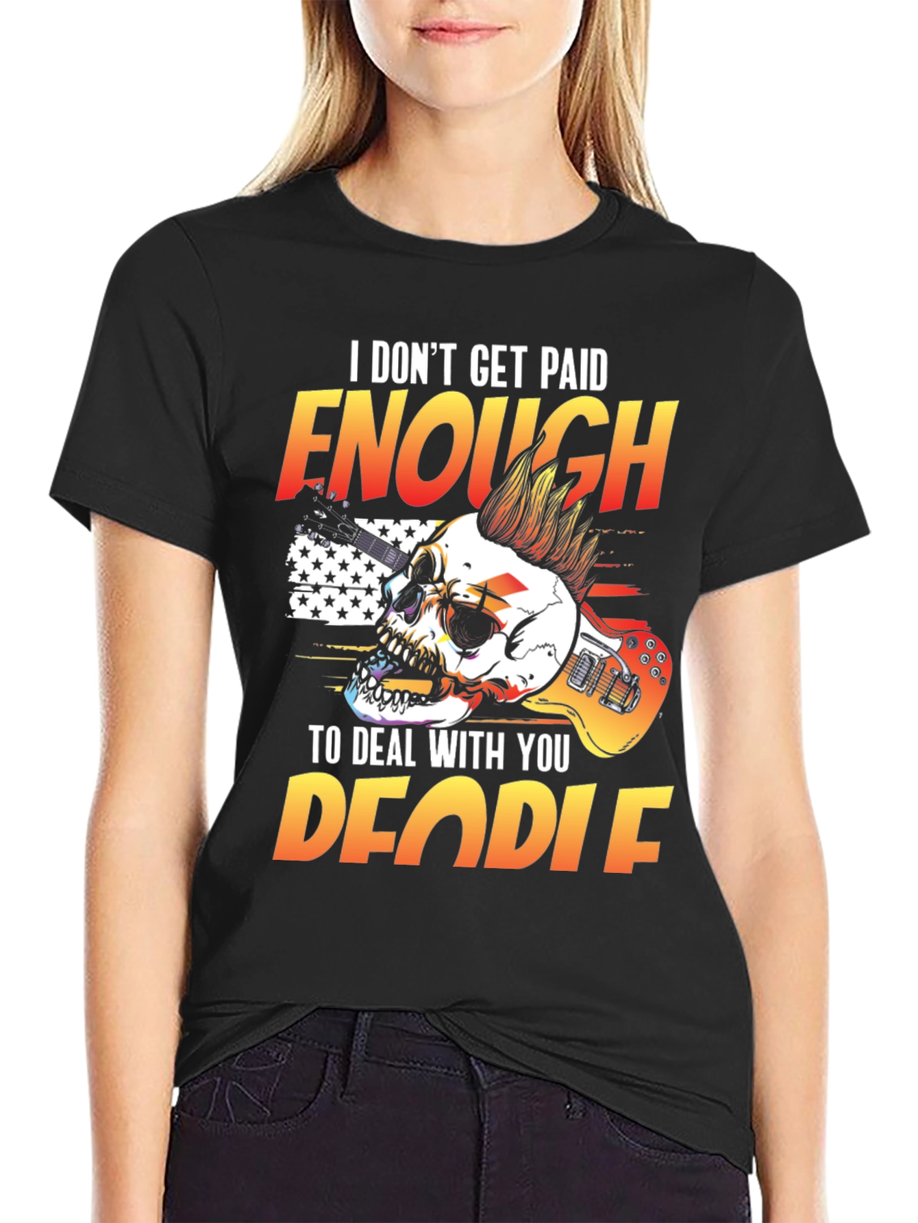 I Dont Get Paid Enough Skull Graphic Tee