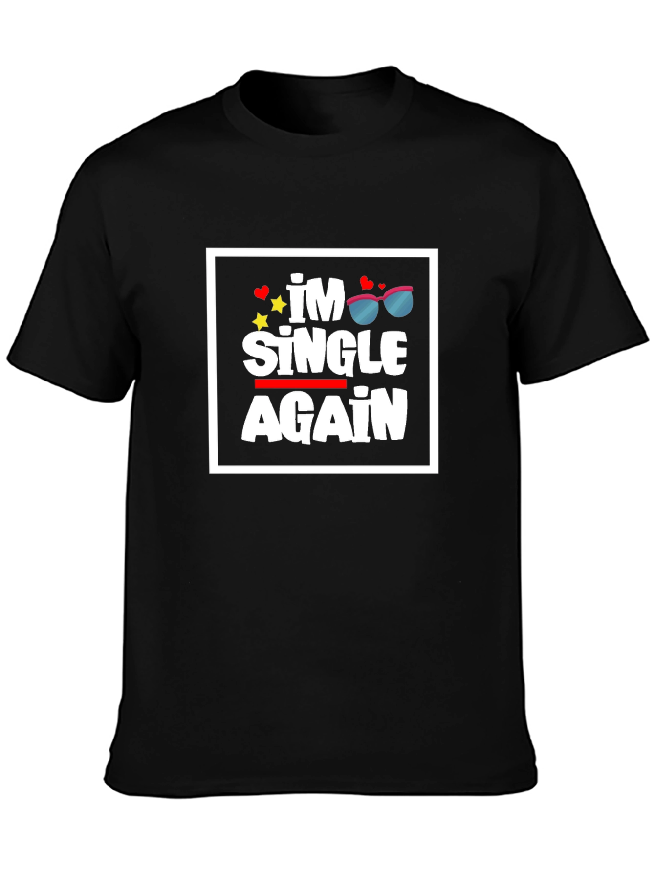 Im Single Again Graphic Tee - Black T-Shirt