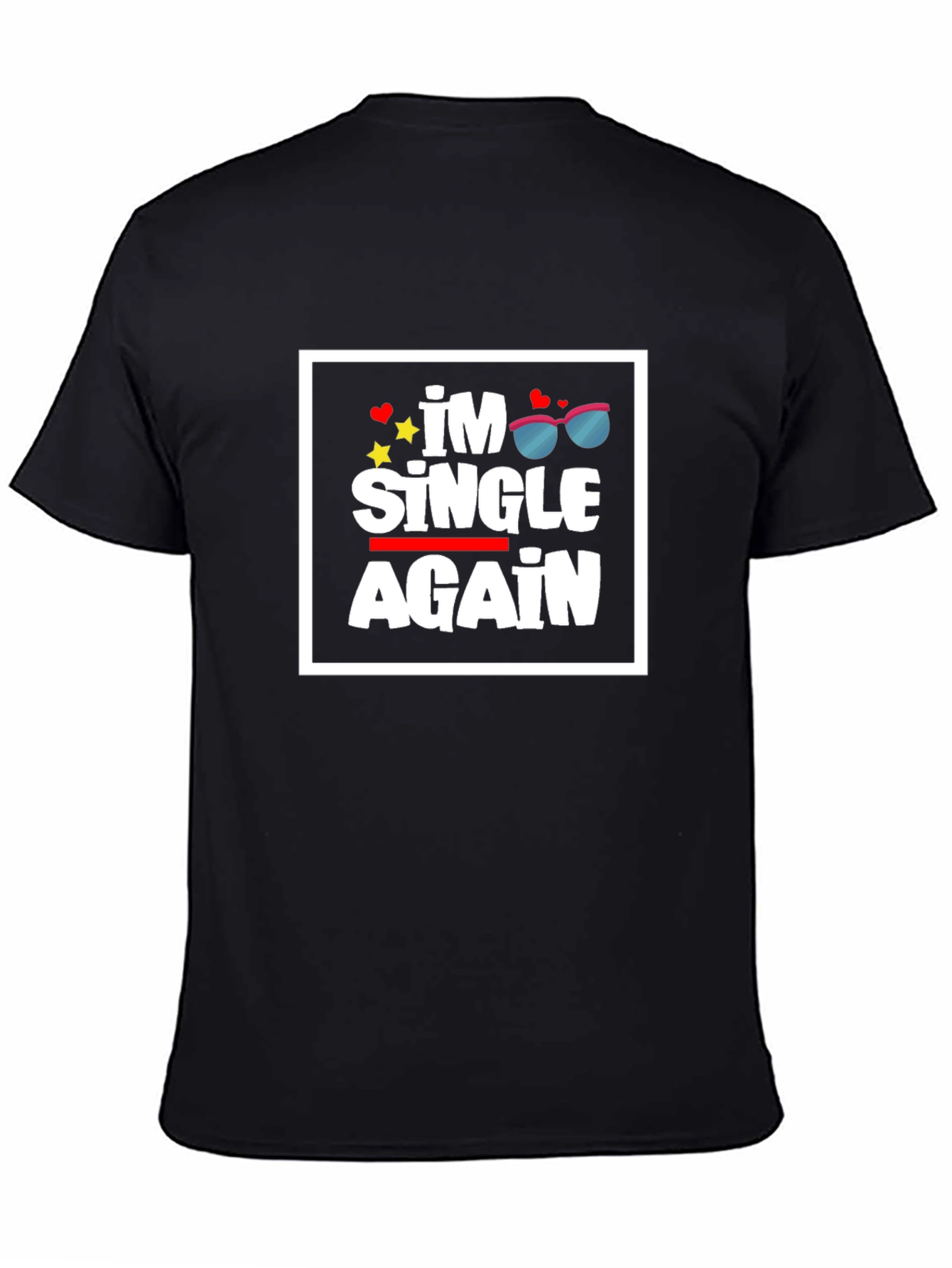 Im Single Again Graphic Tee - Black T-Shirt