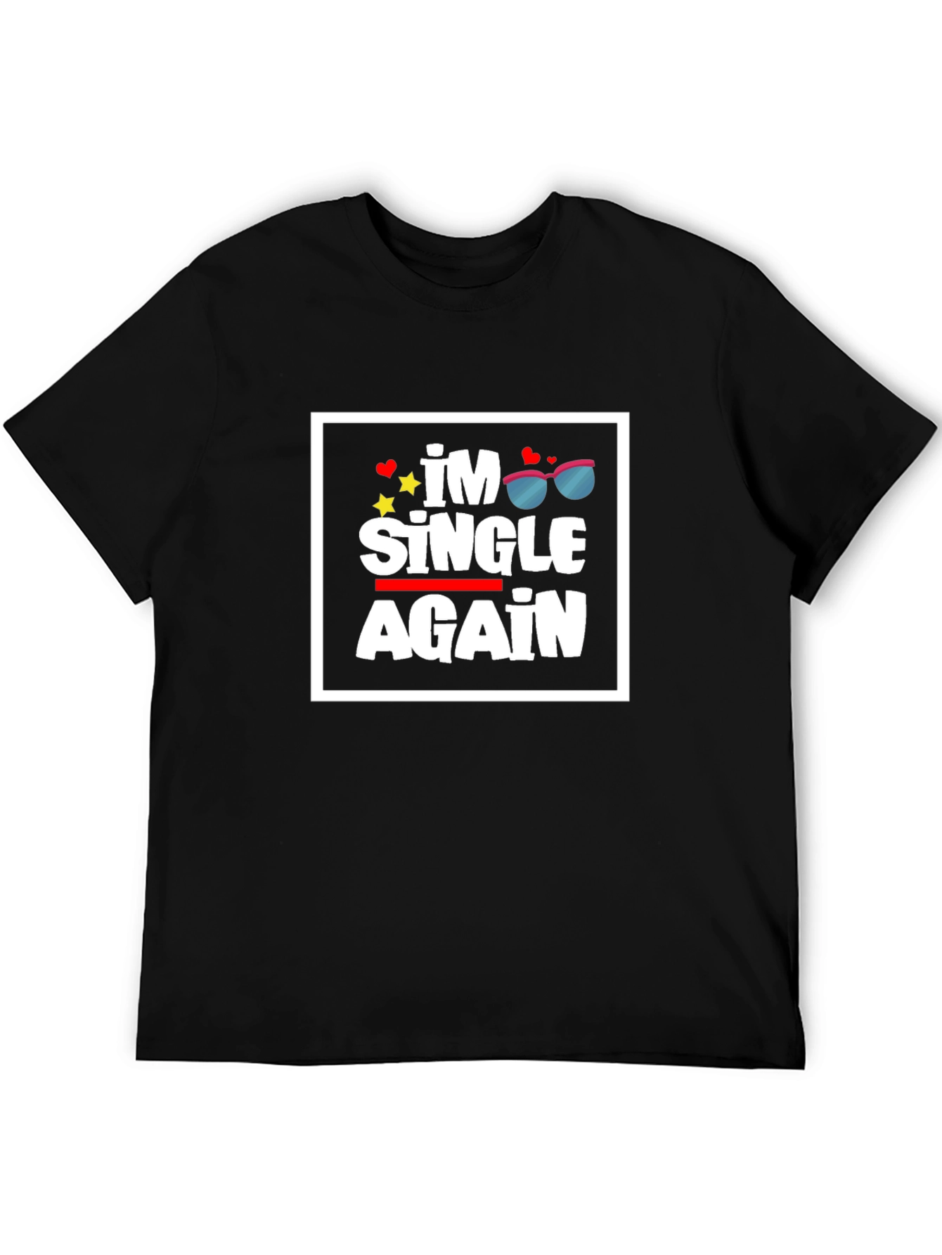 Im Single Again Graphic Tee - Black T-Shirt