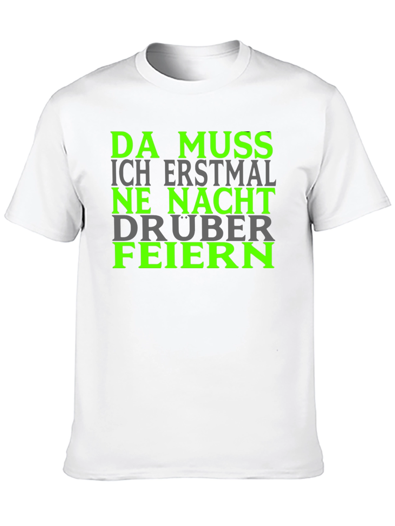 Da Muss Ich Erstmal Shirt