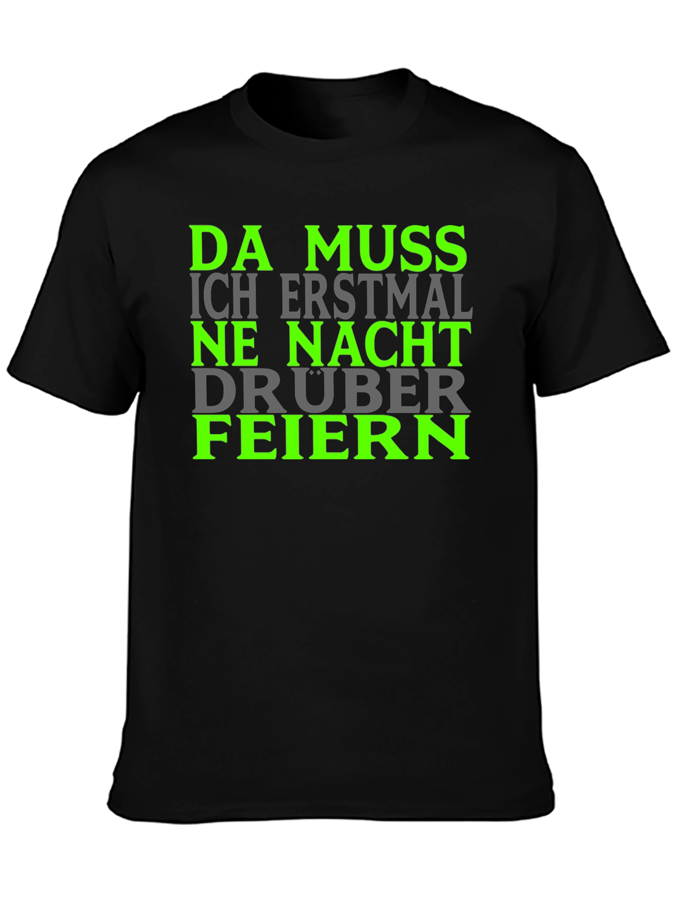 Da Muss Ich Erstmal Shirt