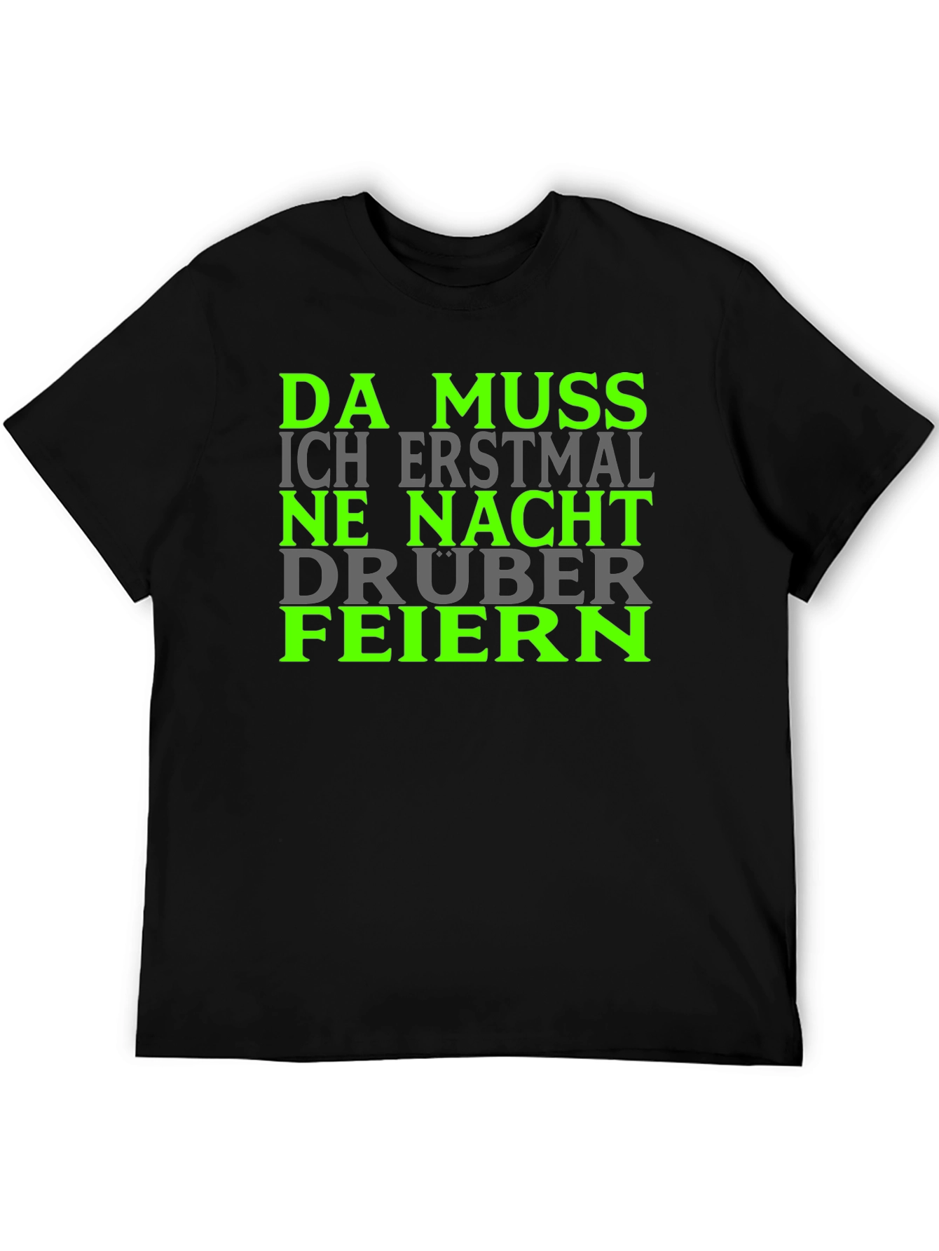 Da Muss Ich Erstmal Shirt