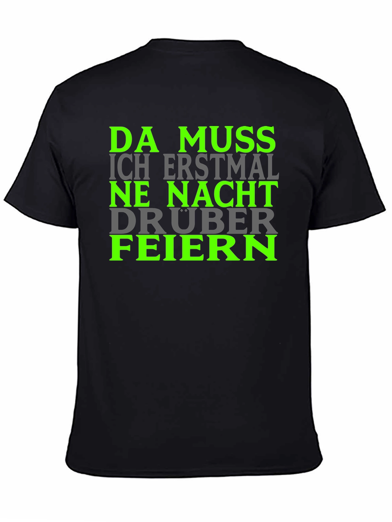 Da Muss Ich Erstmal Shirt
