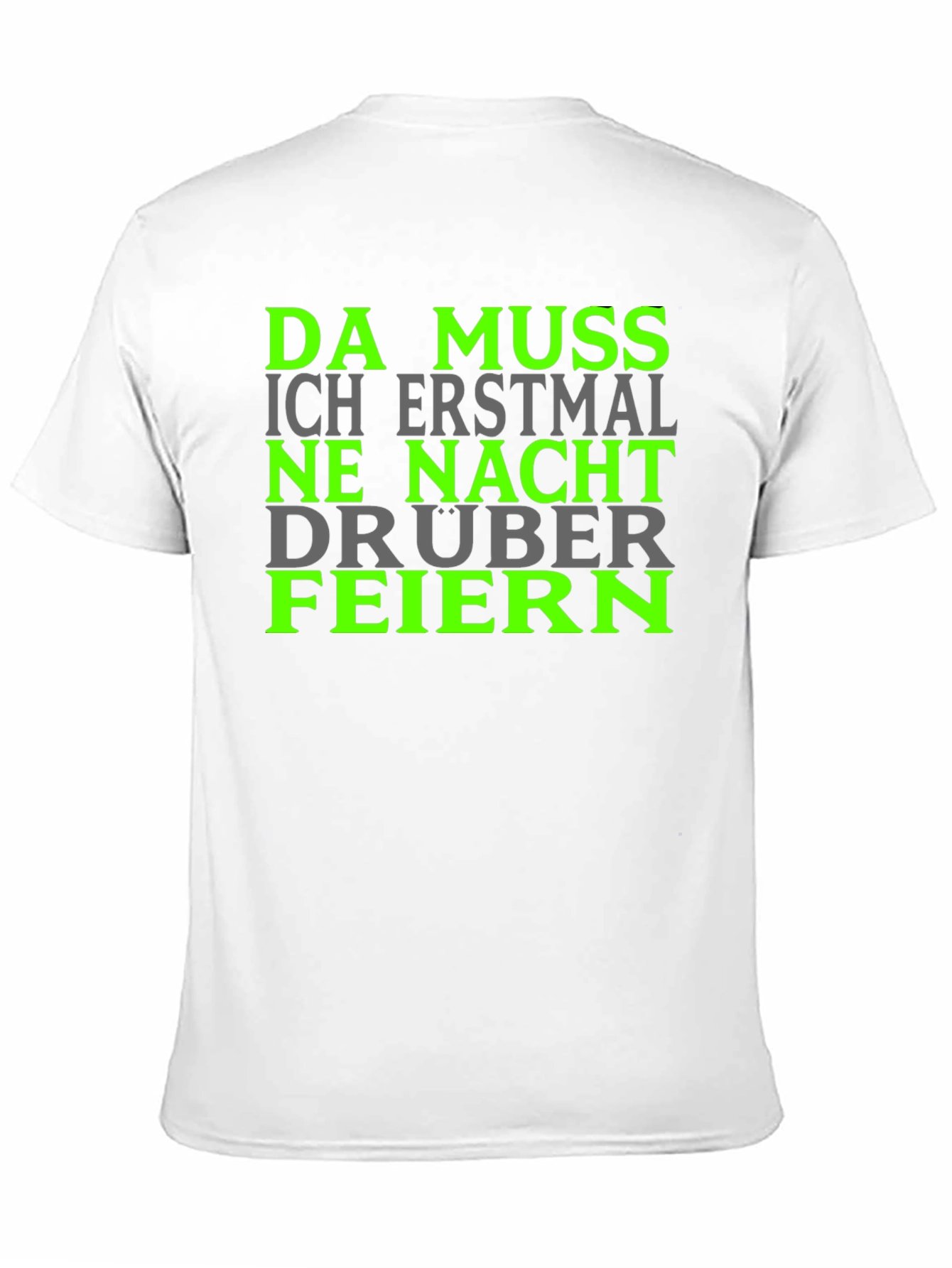 Da Muss Ich Erstmal Shirt