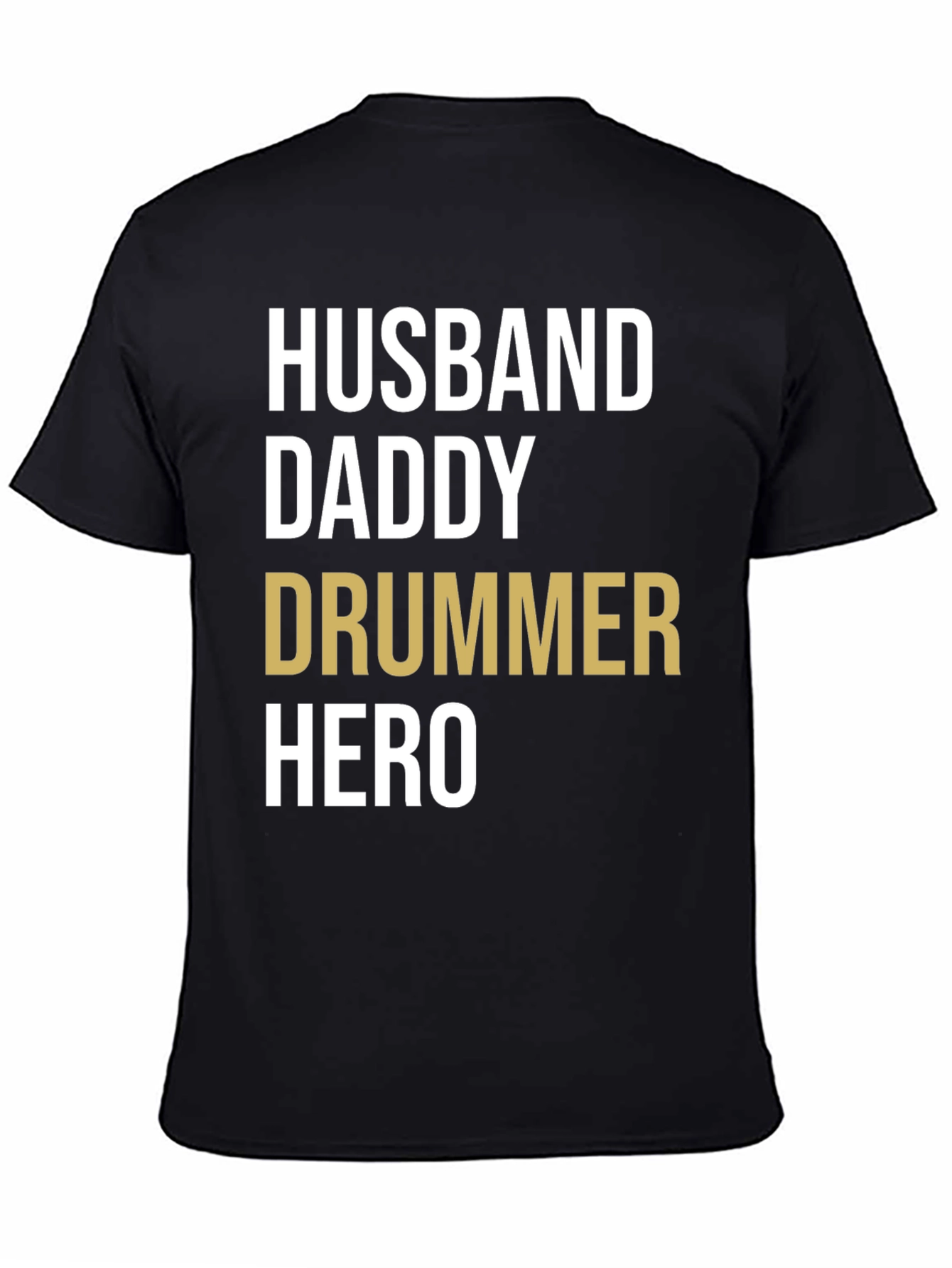 Husband Daddy Drummer Hero T-Shirt
