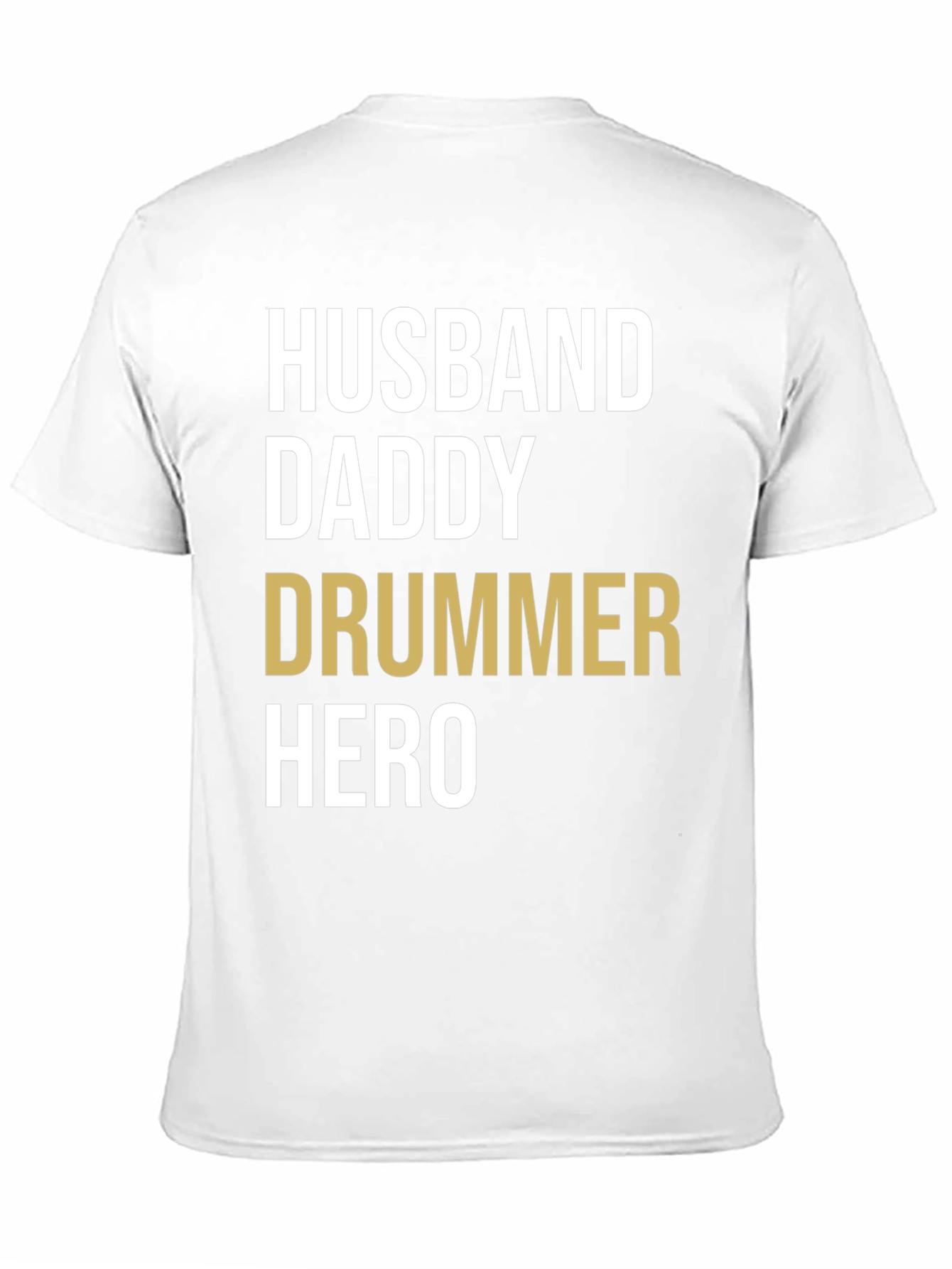 Husband Daddy Drummer Hero T-Shirt