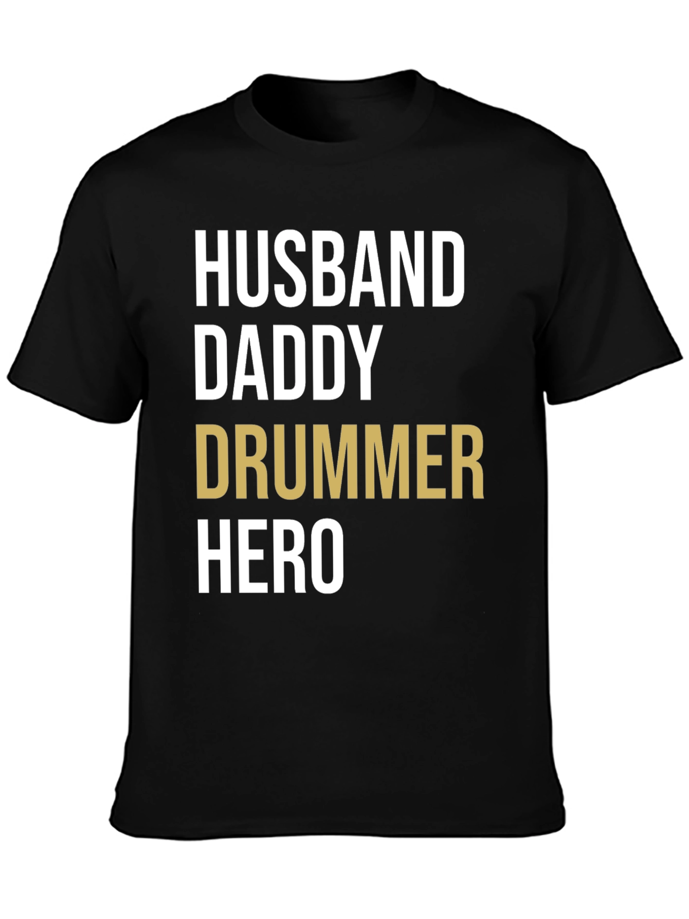 Husband Daddy Drummer Hero T-Shirt