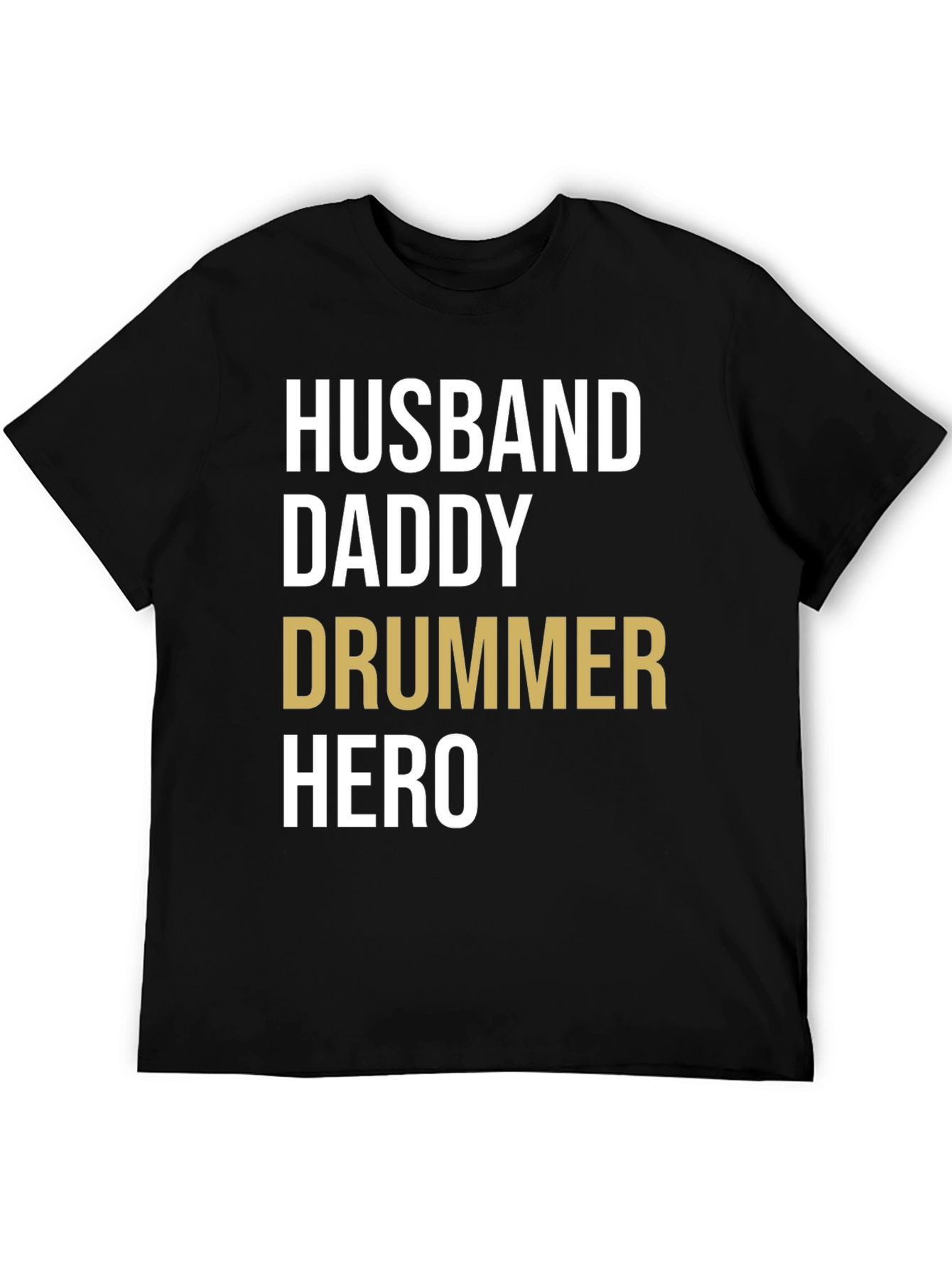Husband Daddy Drummer Hero T-Shirt