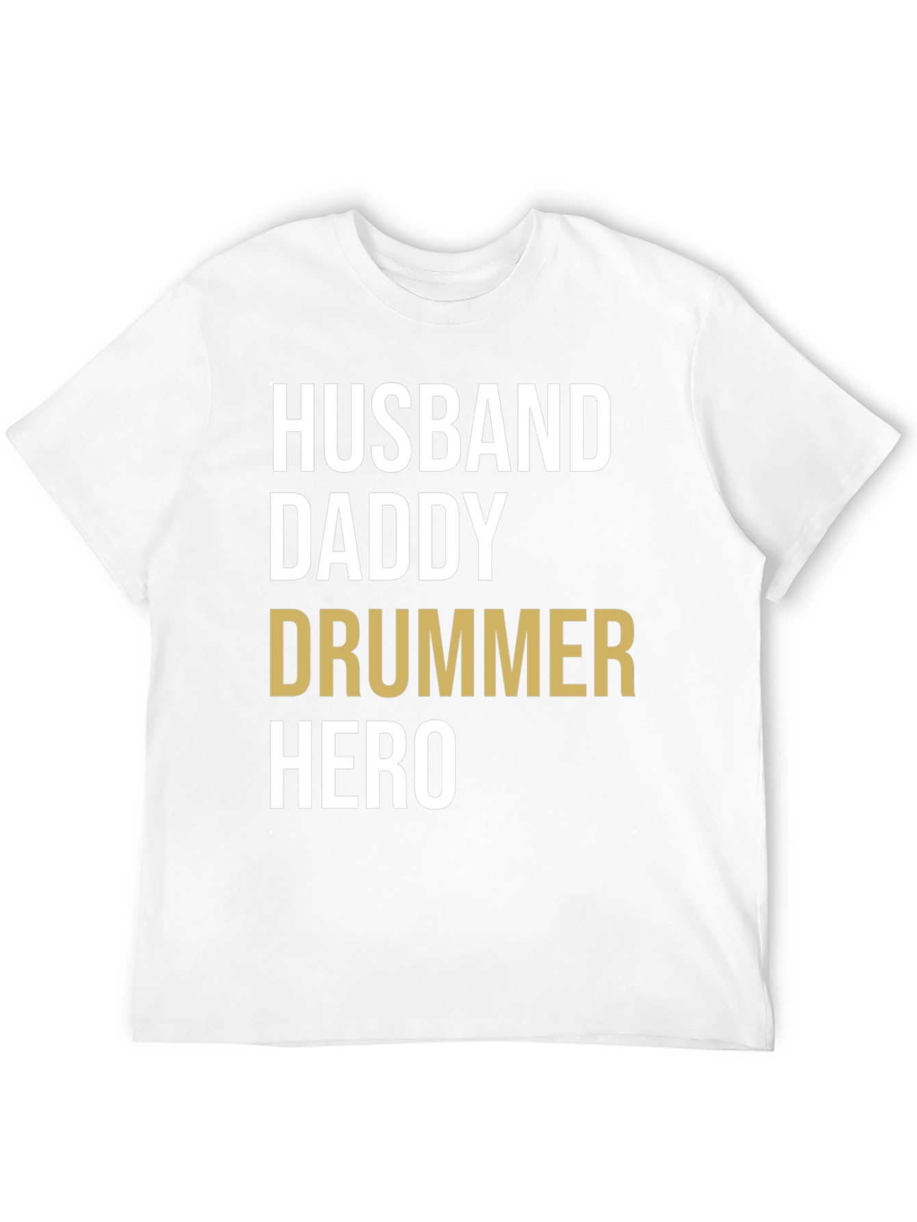 Husband Daddy Drummer Hero T-Shirt