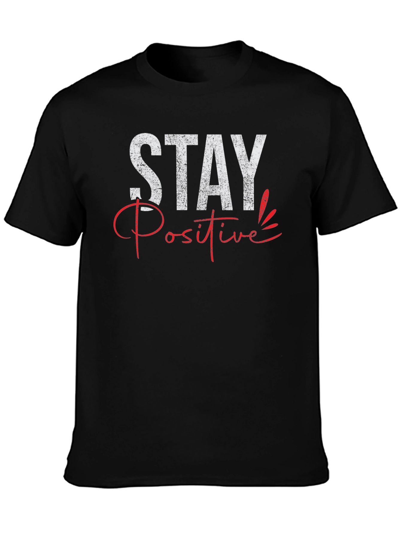 Stay Positive Graphic Print Crewneck T-Shirt
