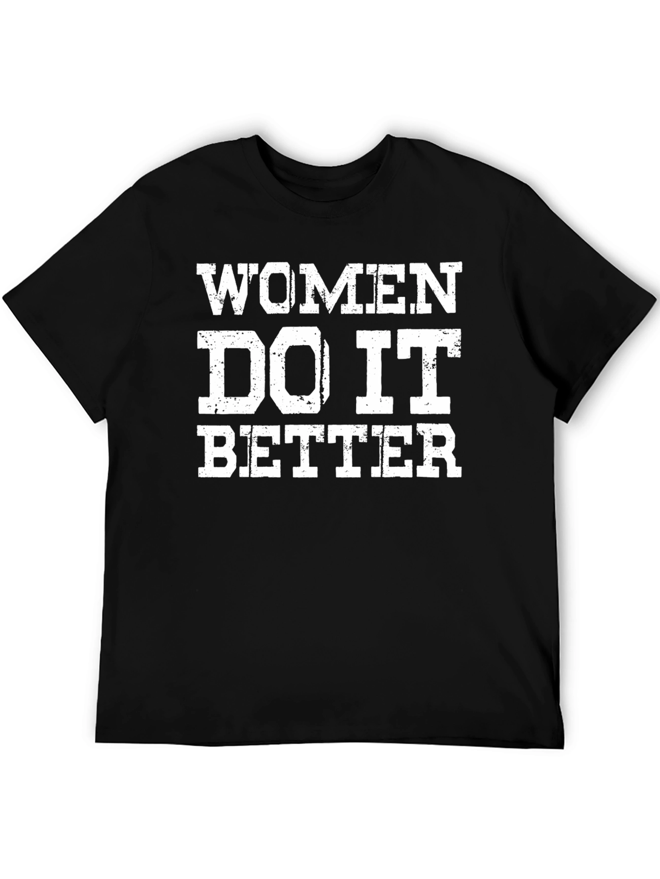 Women Do It Better T-Shirt - Bold Graphic Tee