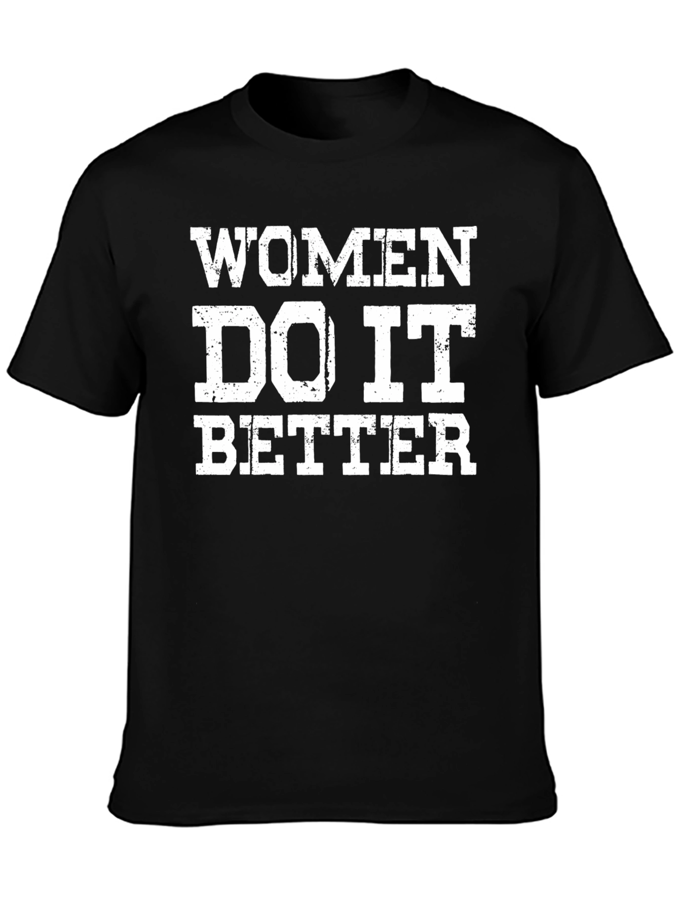 Women Do It Better T-Shirt - Bold Graphic Tee