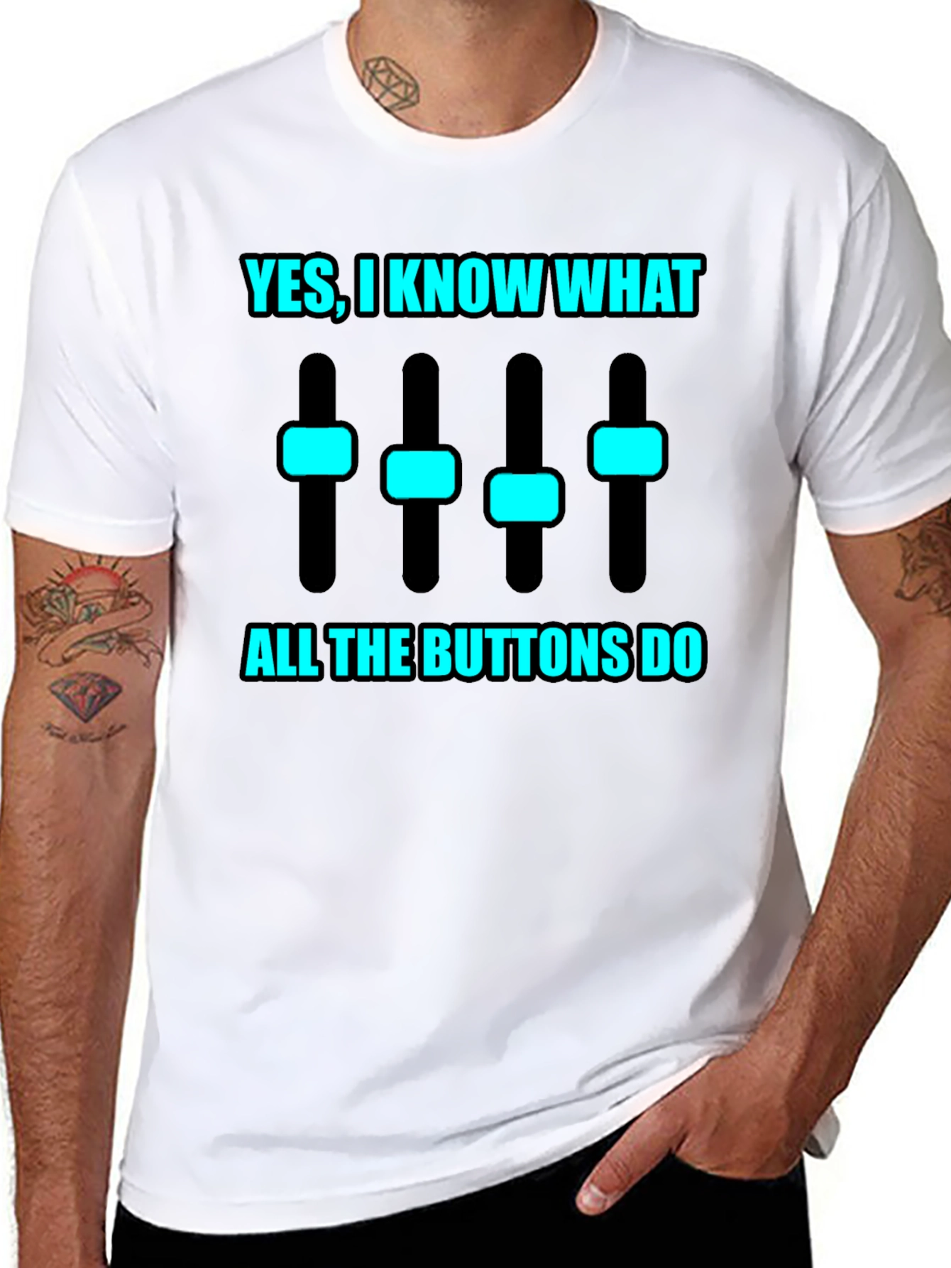 Yes I Know What All the Buttons Do T-Shirt
