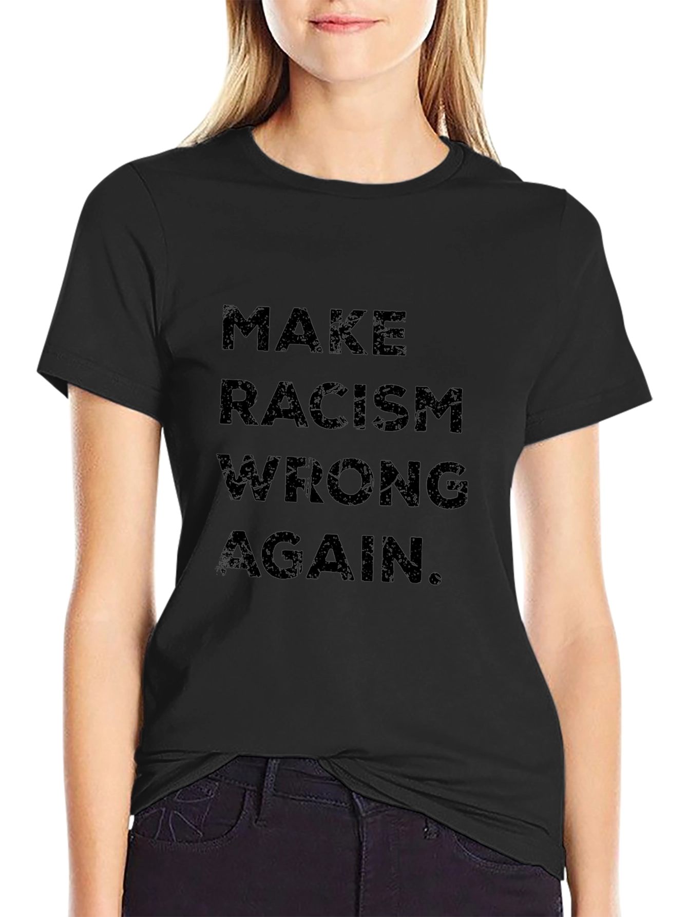 Make Racism Wrong Again Black T-Shirt