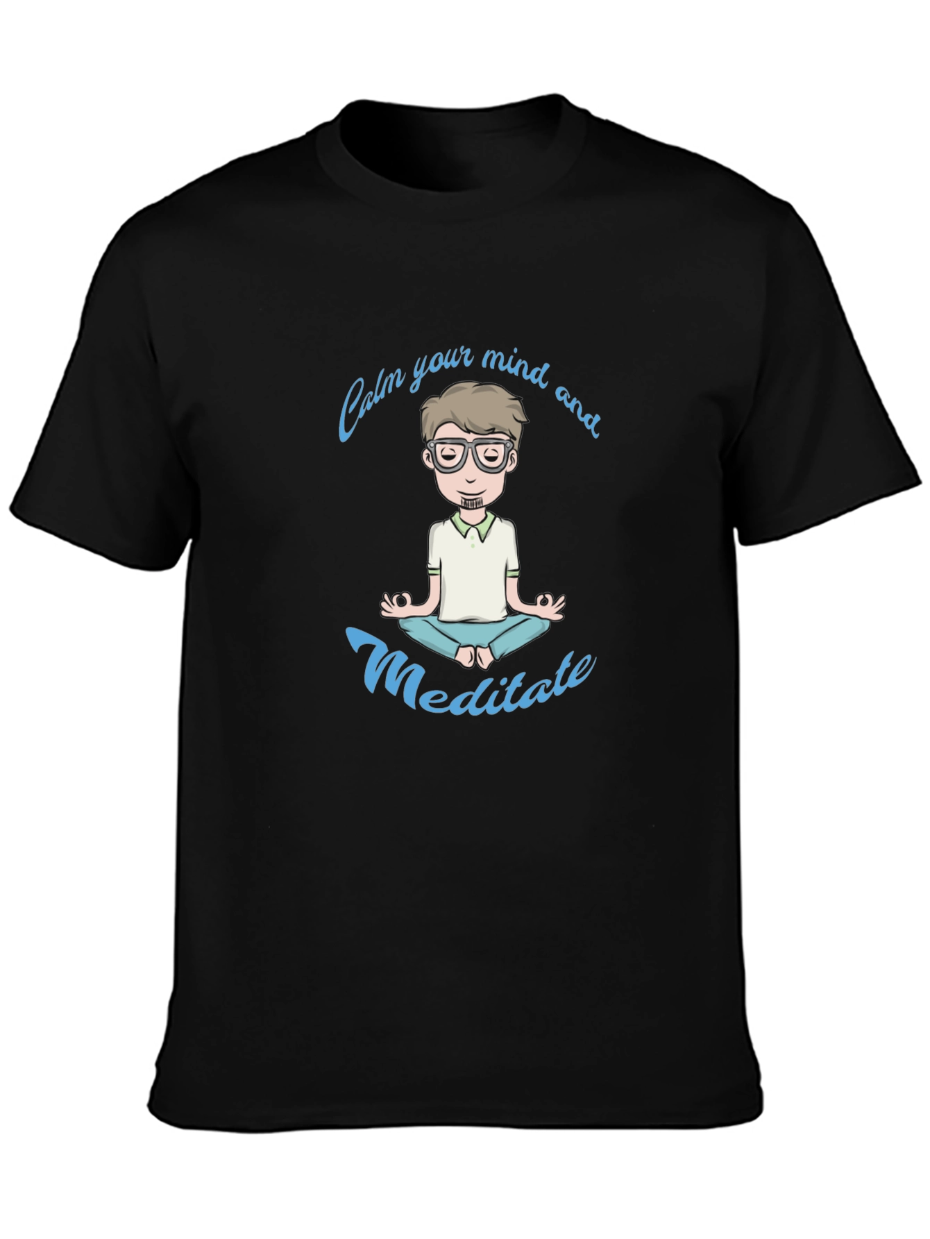 Calm Your Mind Meditate T-Shirt