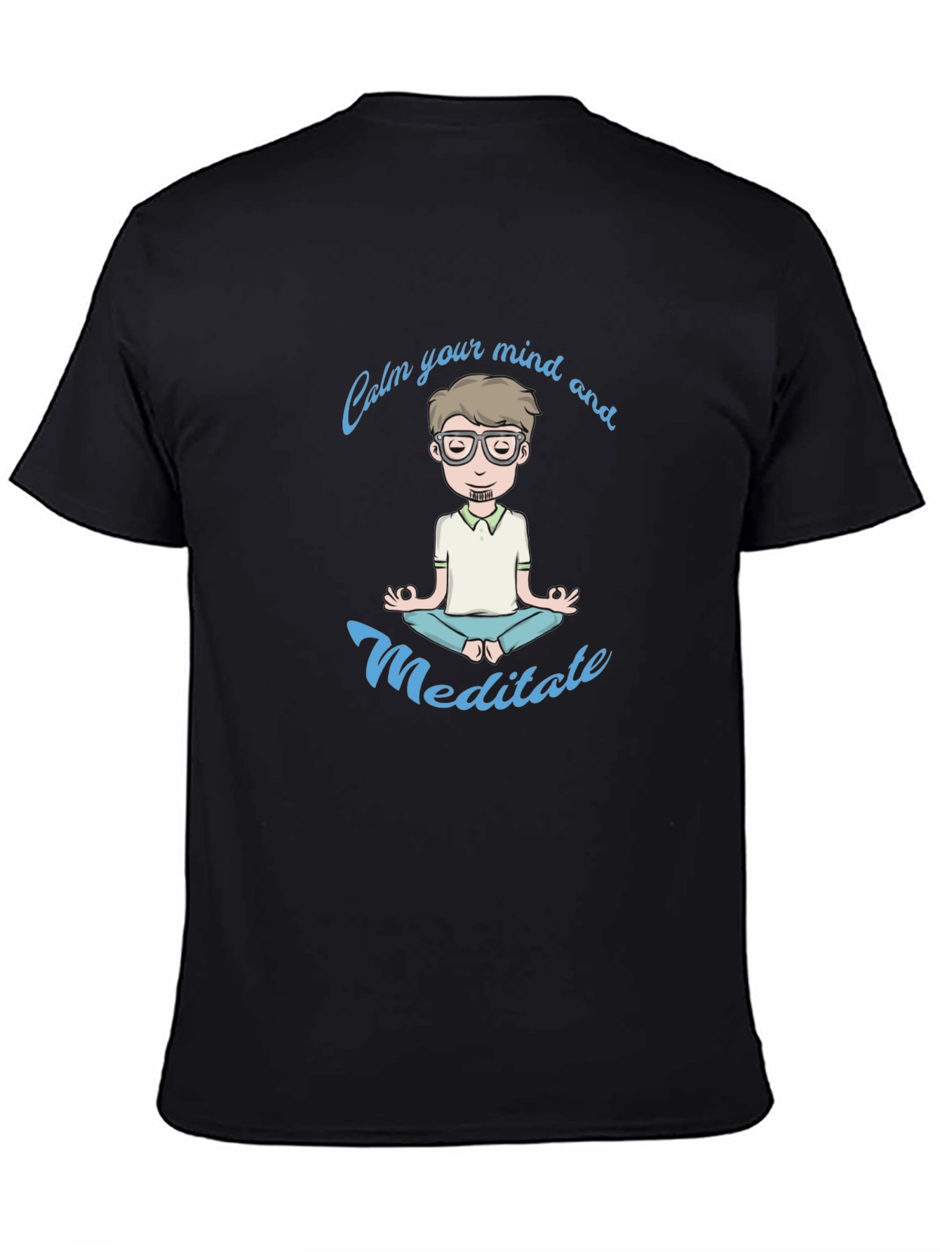 Calm Your Mind Meditate T-Shirt